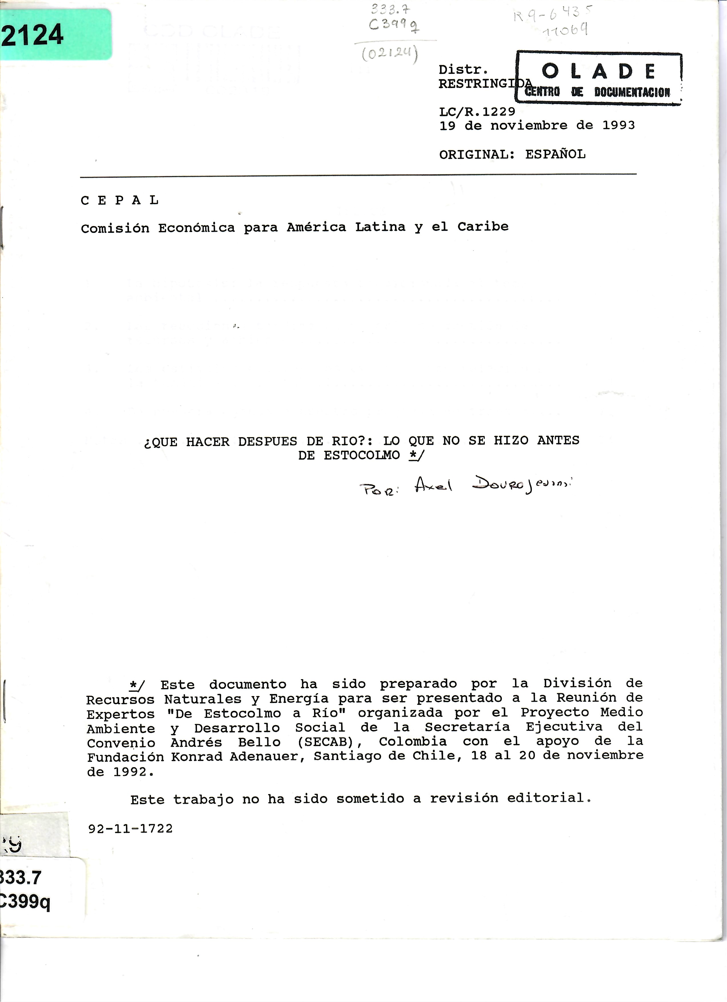 ¿QUE HACER DESPUES DE RIO ?: LO QUE NO SE HIZO ANTES DE ESTOCOLMO */