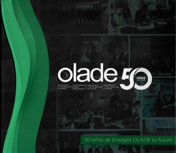 50 AÑOS DE ENERGÍA: OLADE ES FUTURO