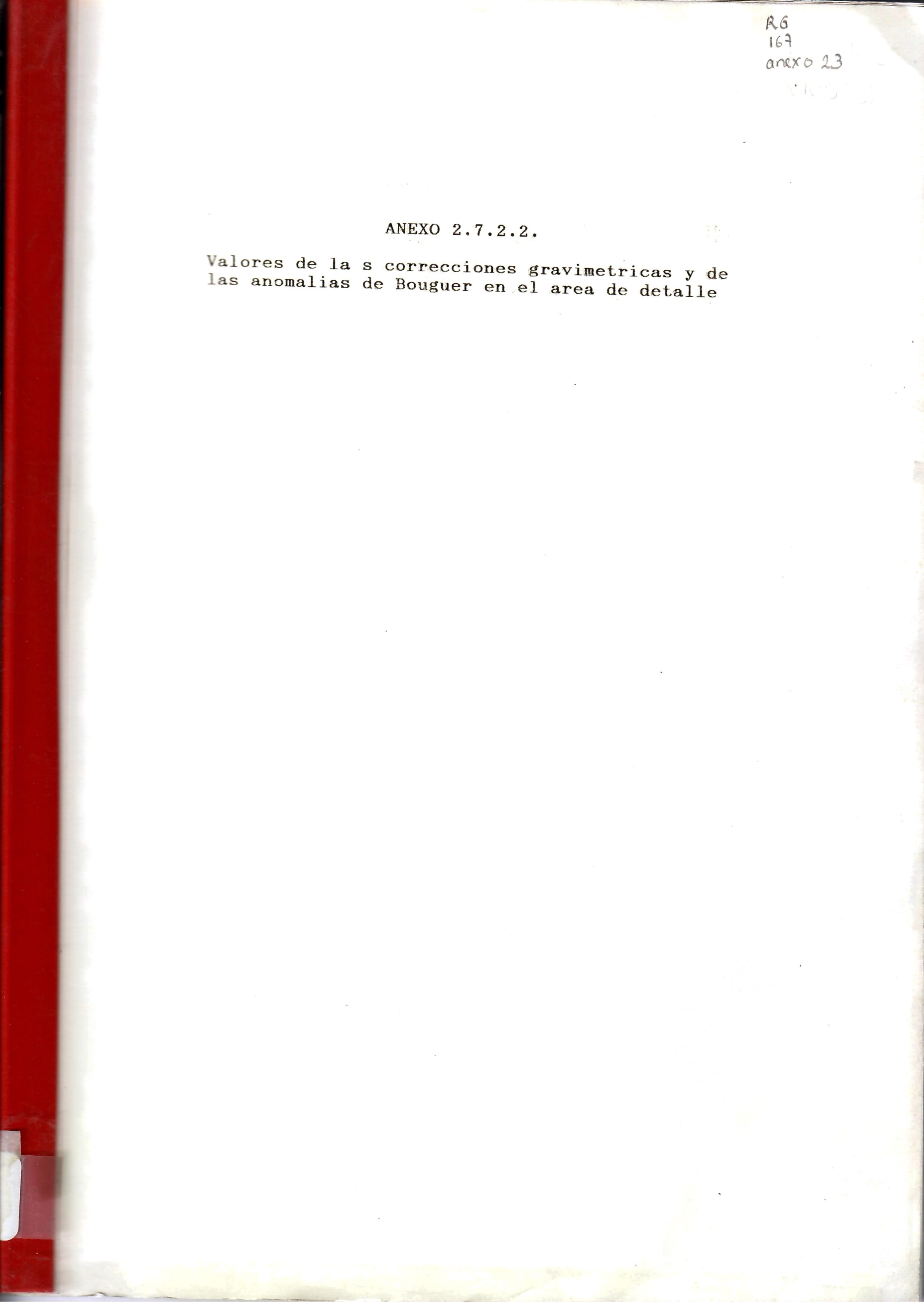 ANEXO 2.7.2.2. Valores de la s correcciones gravimetricas y de las anomalias de Bouguer en el area de detalle