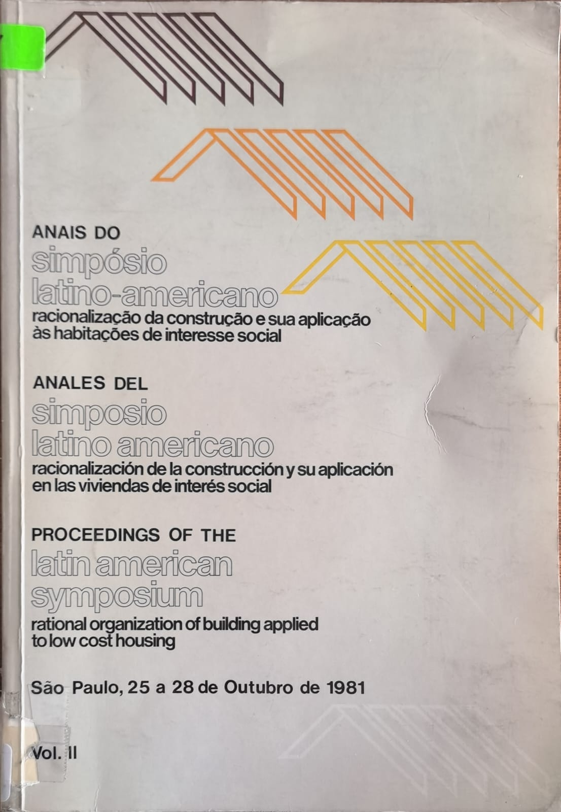 ANALES DEL simposio latino americano: racionalización de la construcción y su aplicación en las viviendas de interés social