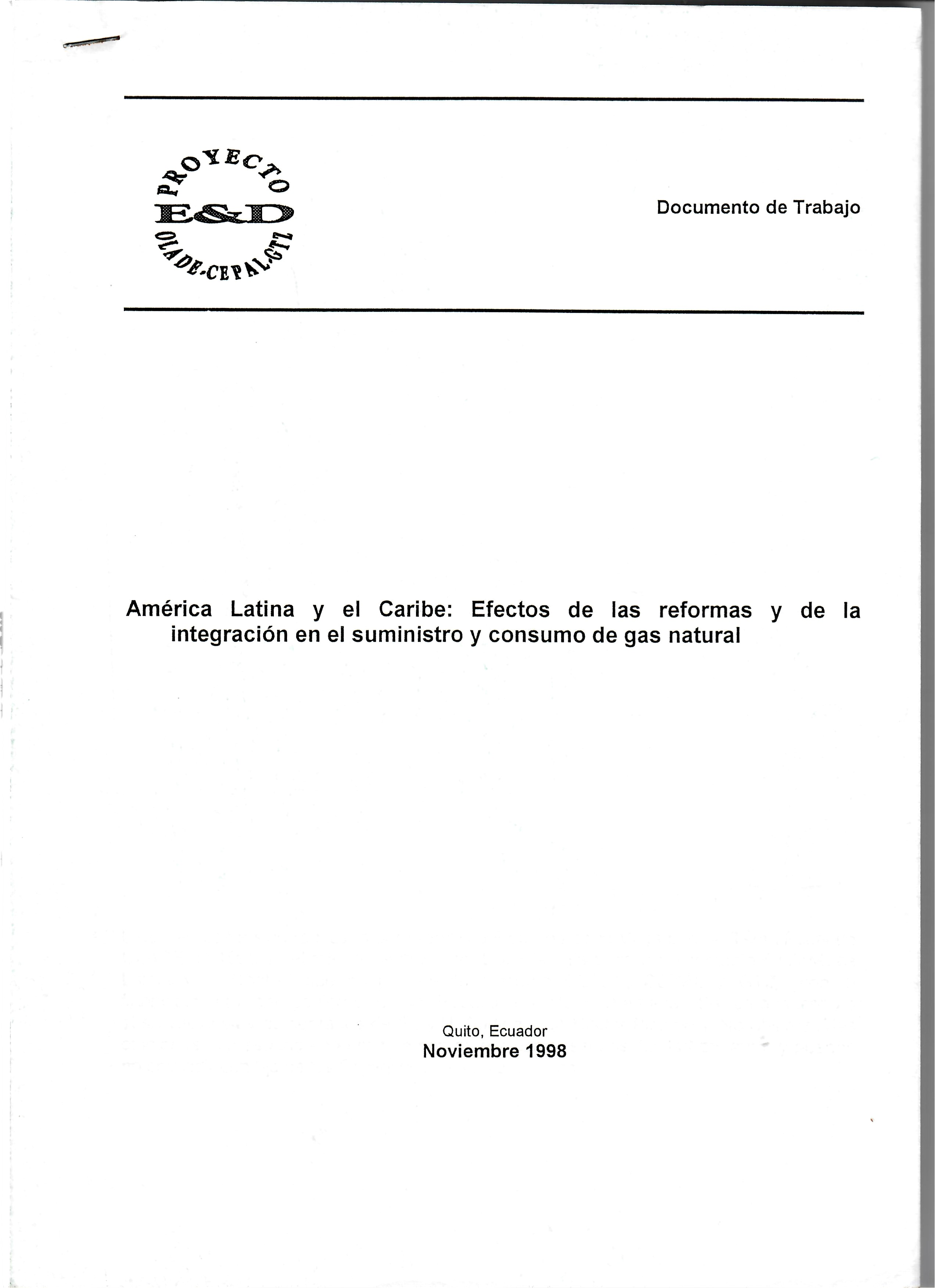 America Latina y el Caribe: Efectos de las reformas y de la integración en el suministro y consumo de gas natural