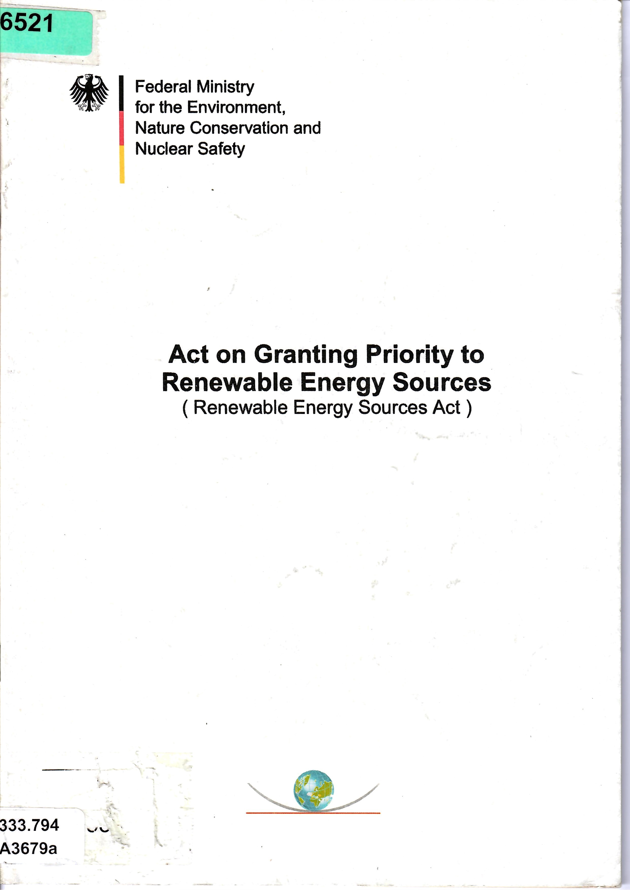 Act on Granting Priority to Renewable Energy Sources ( Renewable Energy Sources Act ) (1)