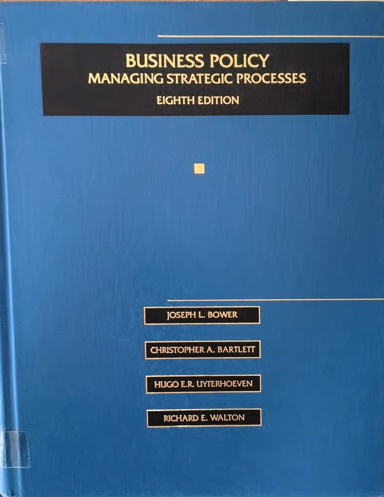 BUSINESS POLICY MANAGING STRATEGIC PROCESSES