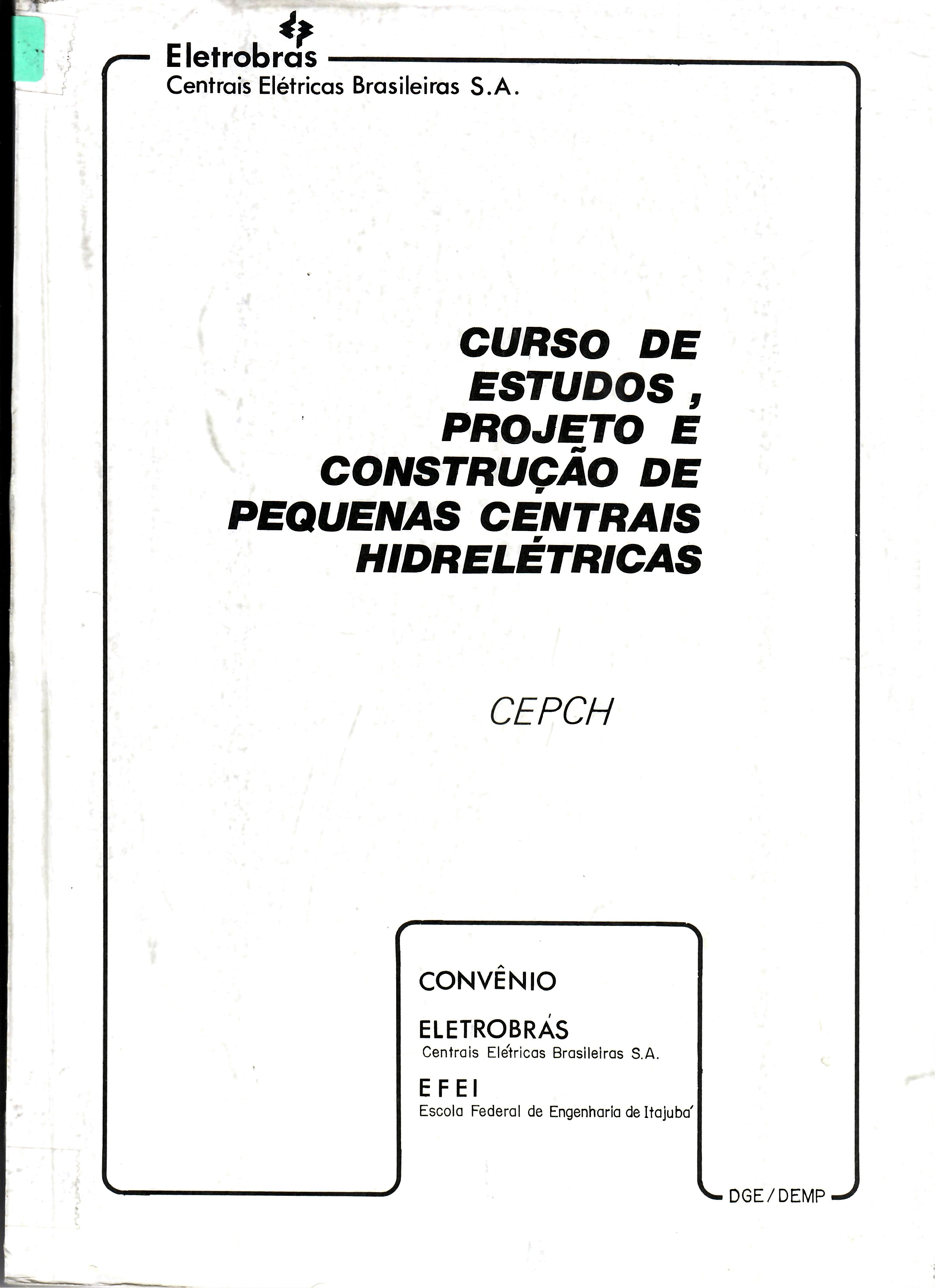 CURSO DE ESTUDOS, PROJETO E CONSTRUÇÃO DE PEQUENAS CENTRAIS HIDRELETRICAS