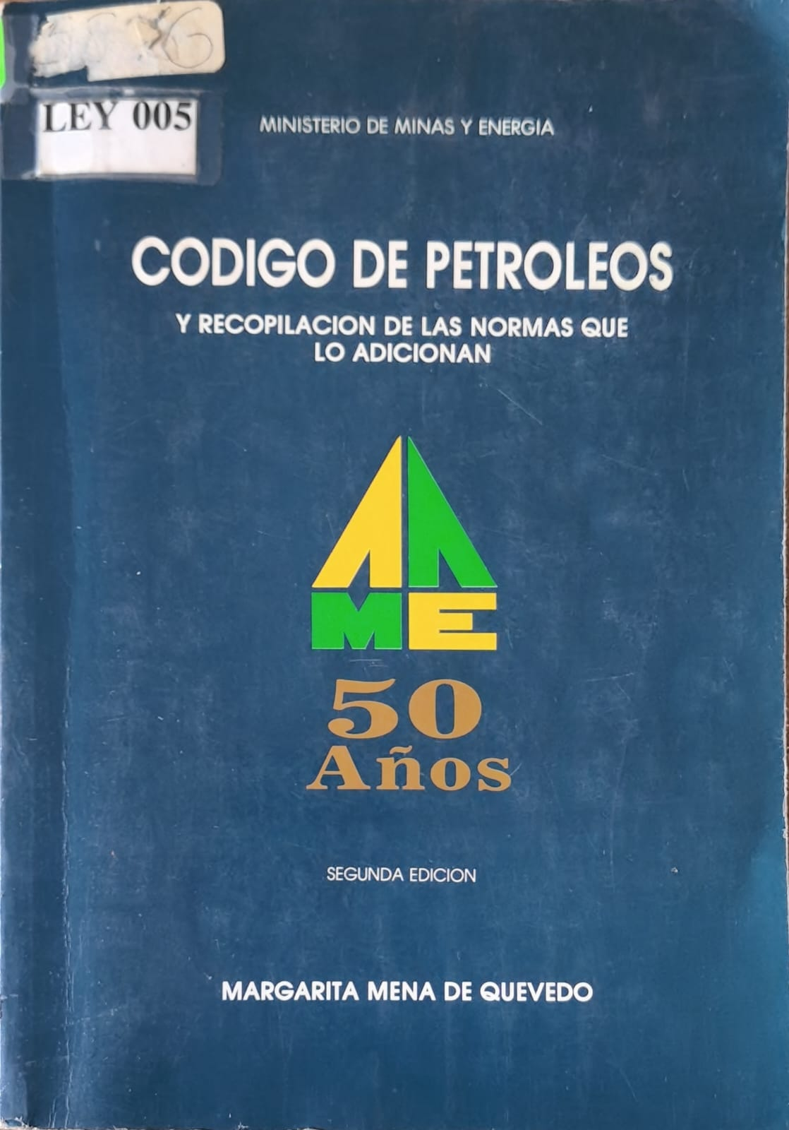 CODIGO DE PETROLEOS Y RECOPILACION DE LAS NORMAS QUE LO ADICIONAN