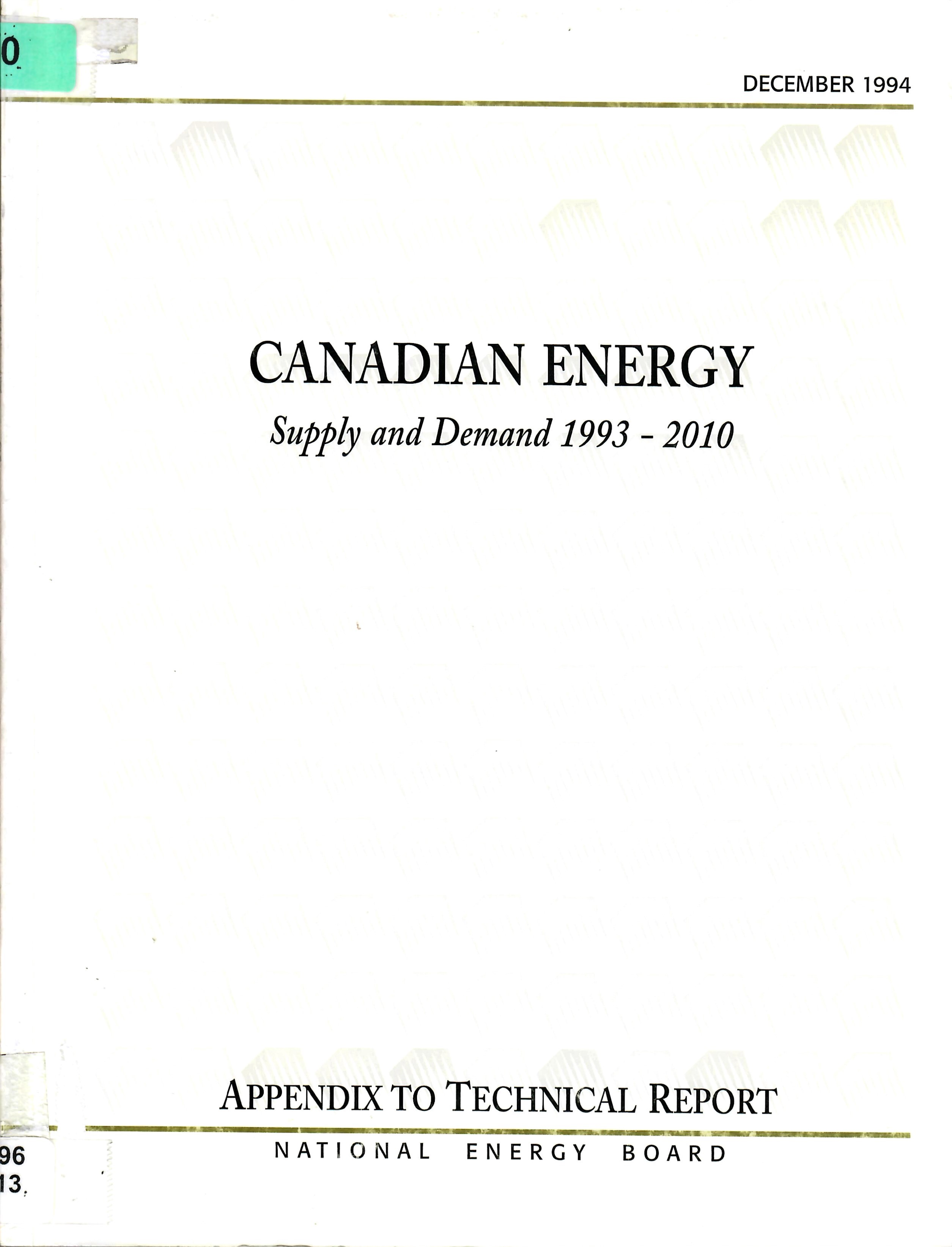 CANADIAN ENERGY Supply and Demand 1993 - 2010 APPENDIX TO TECHNICAL REPORT
