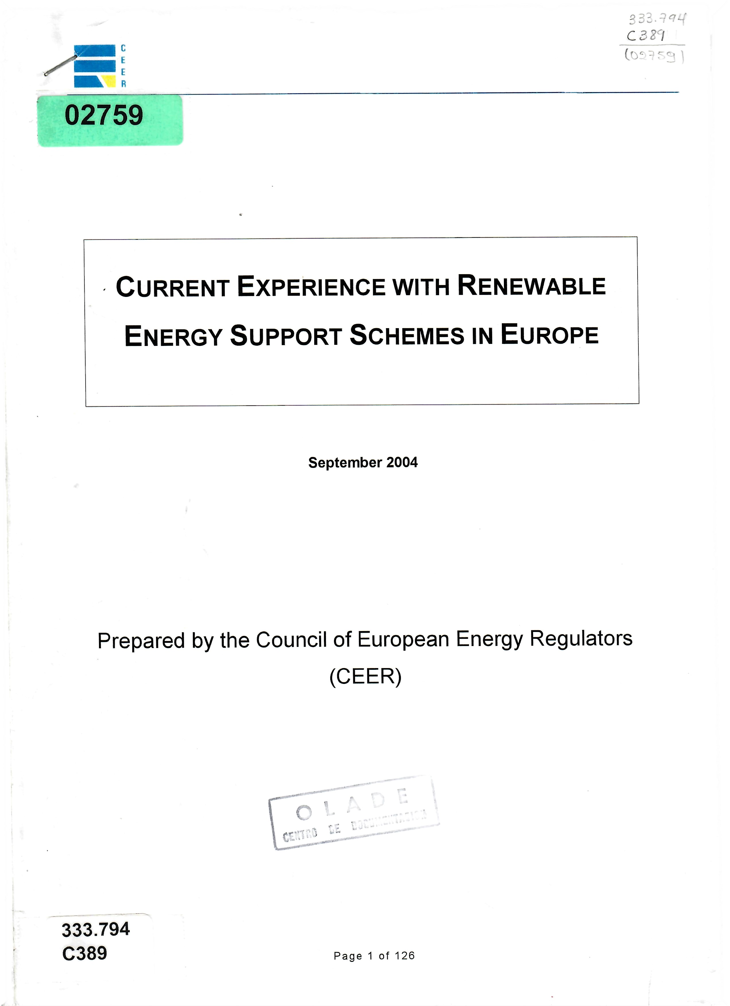 CURRENT EXPERIENCE WITH RENEWABLE ENERGY SUPPORT SCHEMES IN EUROPE