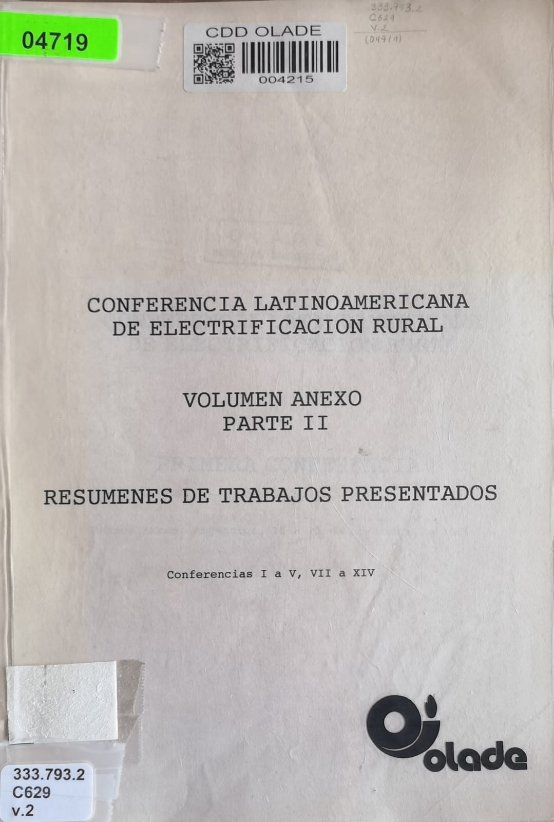 CONFERENCIA LATINOAMERICANA DE ELECTRIFICACION RURAL: RESUMENES DE TRABAJOS PRESENTADOS