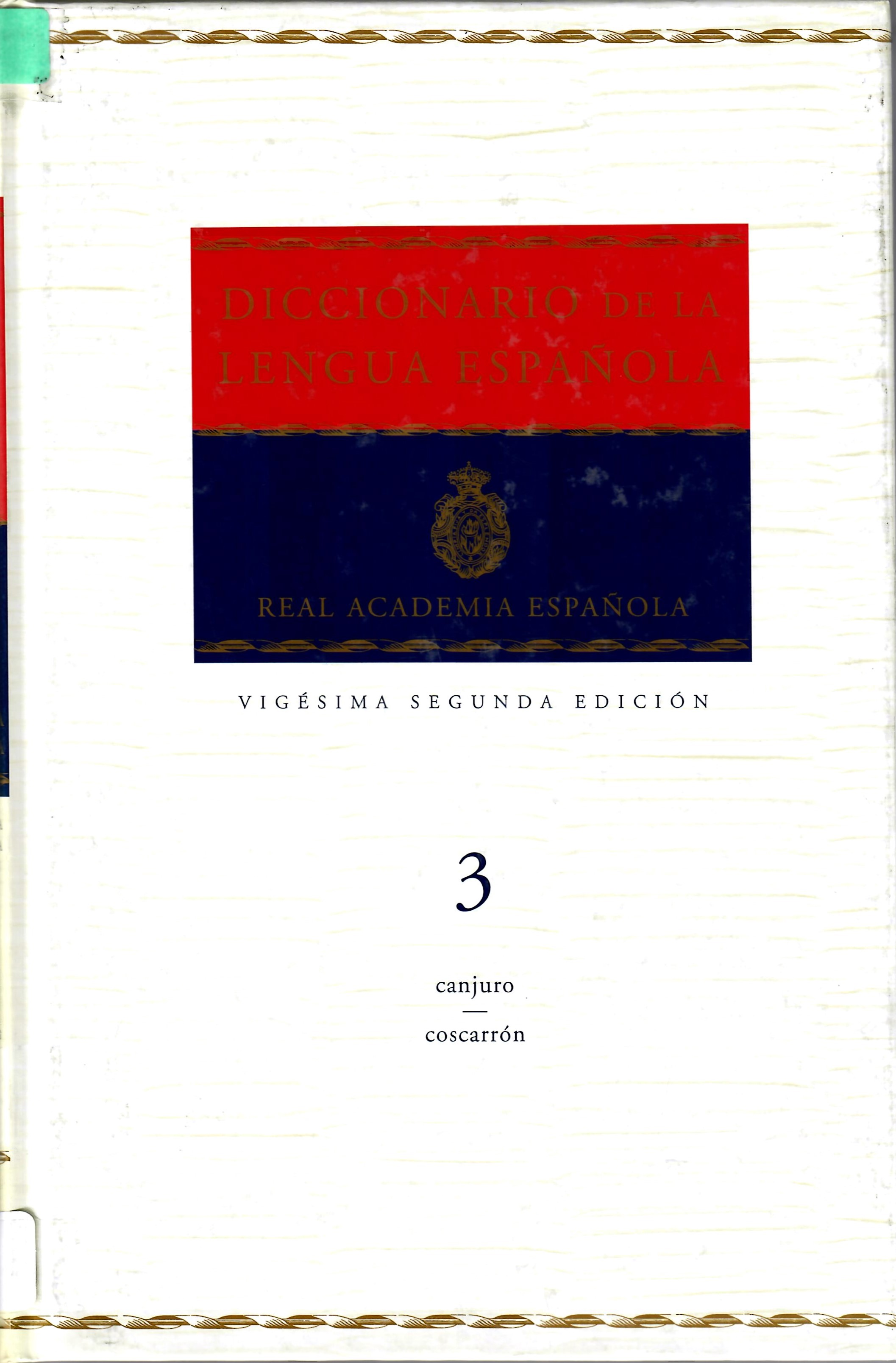 DICCIONARIO DE LA LENGUA ESPAÑOLA VIGÉSIMA SEGUNDA EDICIÓN  3 canjuro-coscarrón