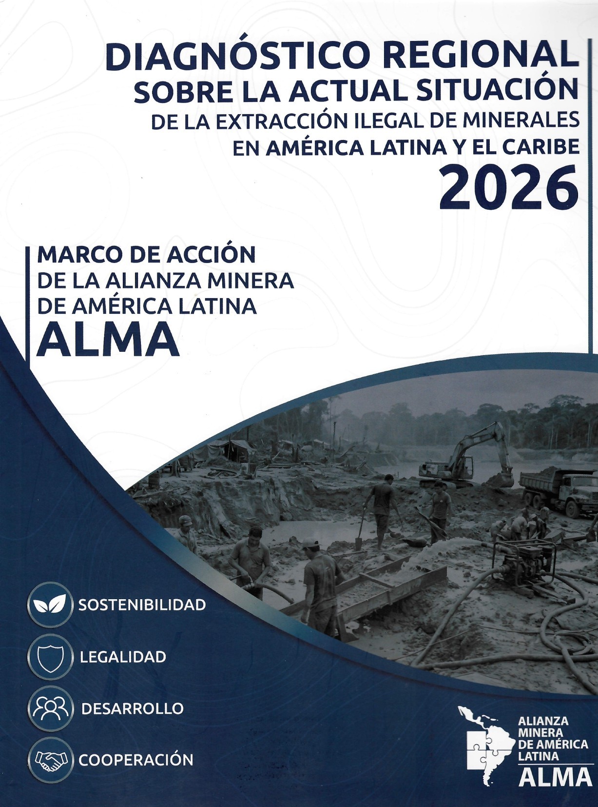 DIAGNÓSTICO REGIONAL SOBRE LA ACTUAL SITUACIÓN DE LA EXTRACCIÓN ILEGAL DE MINERALES EN AMÉRICA LATINA Y EL CARIBE
