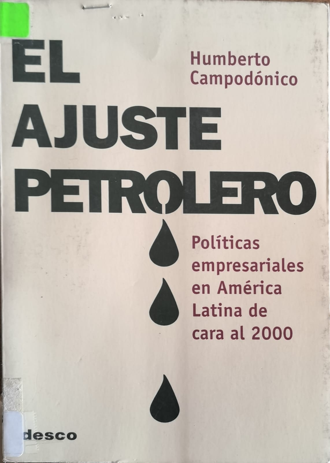 EL AJUSTE PETROLERO: Políticas empresariales en América Latina de cara al 2000
