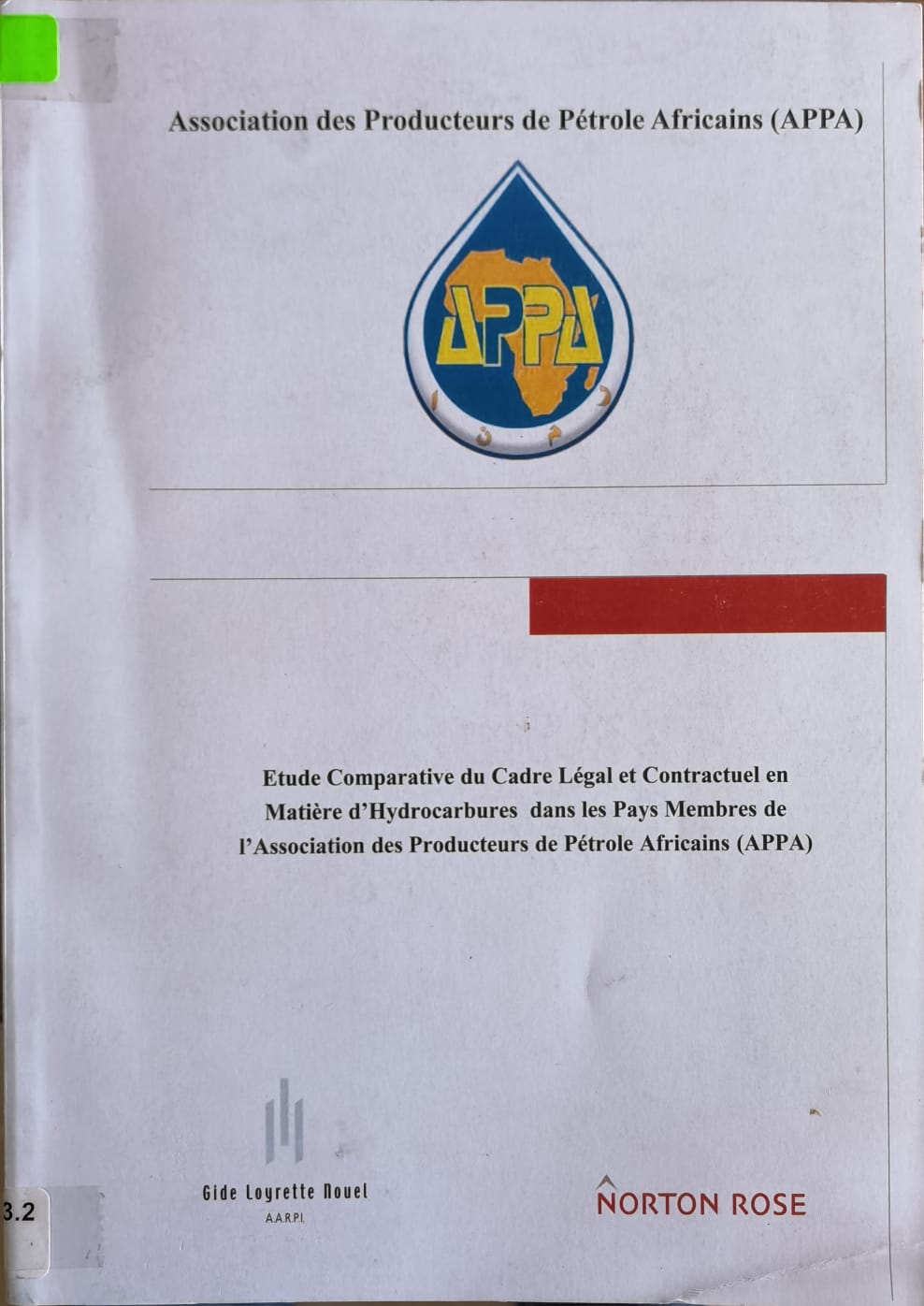 Etude Comparative du Cadre Légal et Contractuel en Matière d'Hydrocarbures dans les Pays Membres de l'Association des Producteurs de Pétrole Africains (APPA)