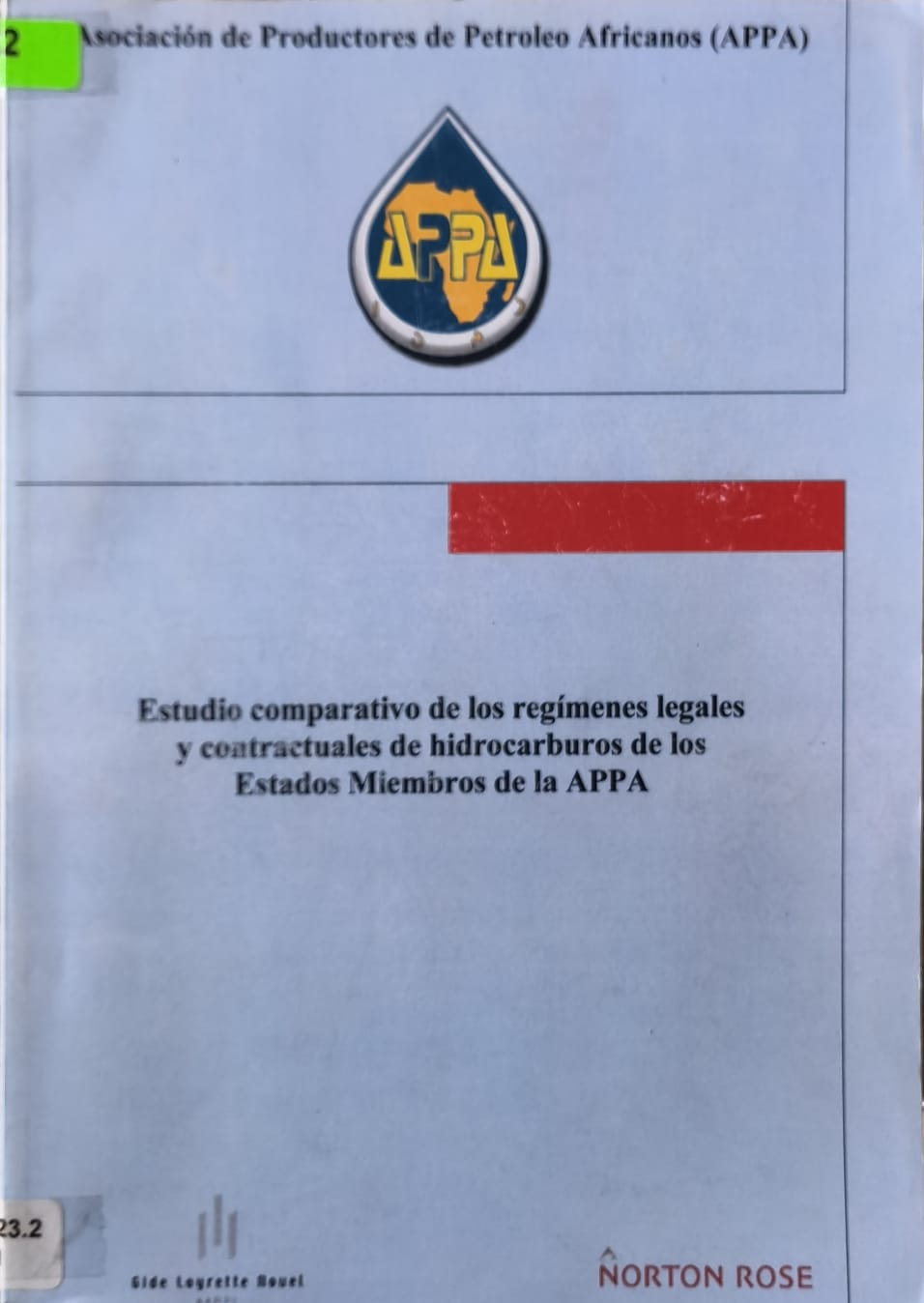 Estudio comparativo de los regímenes legales y coatractuales de hidrocarburos de los Estados Miembros de la APPA