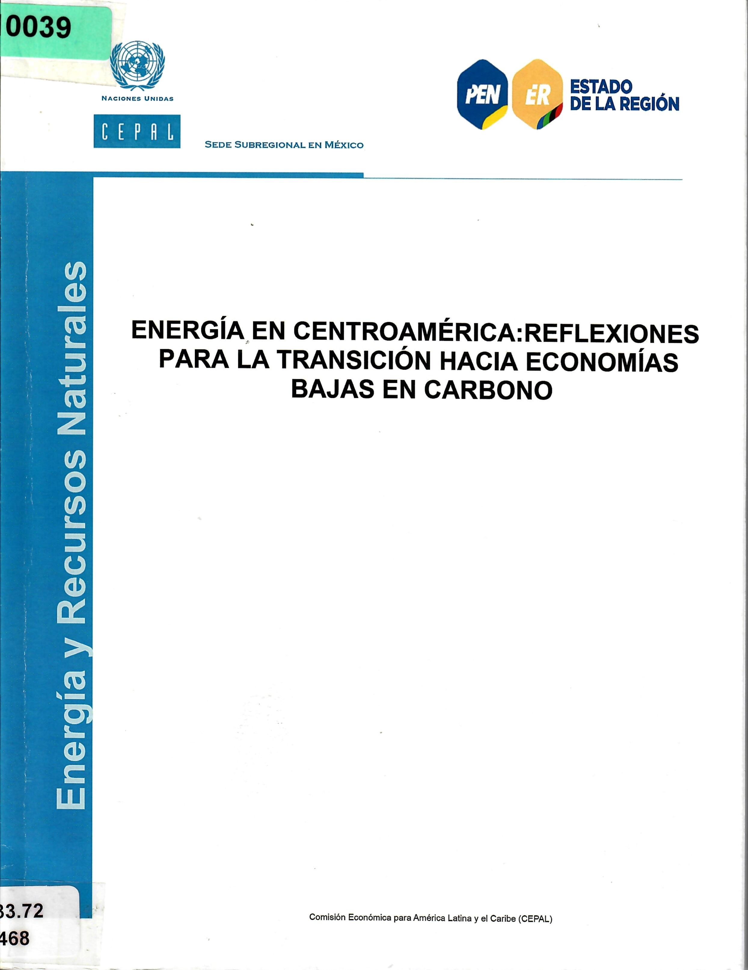 ENERGÍA EN CENTROAMÉRICA: REFLEXIONES PARA LA TRANSICIÓN HACIA ECONOMÍAS  BAJAS EN CARBONO
