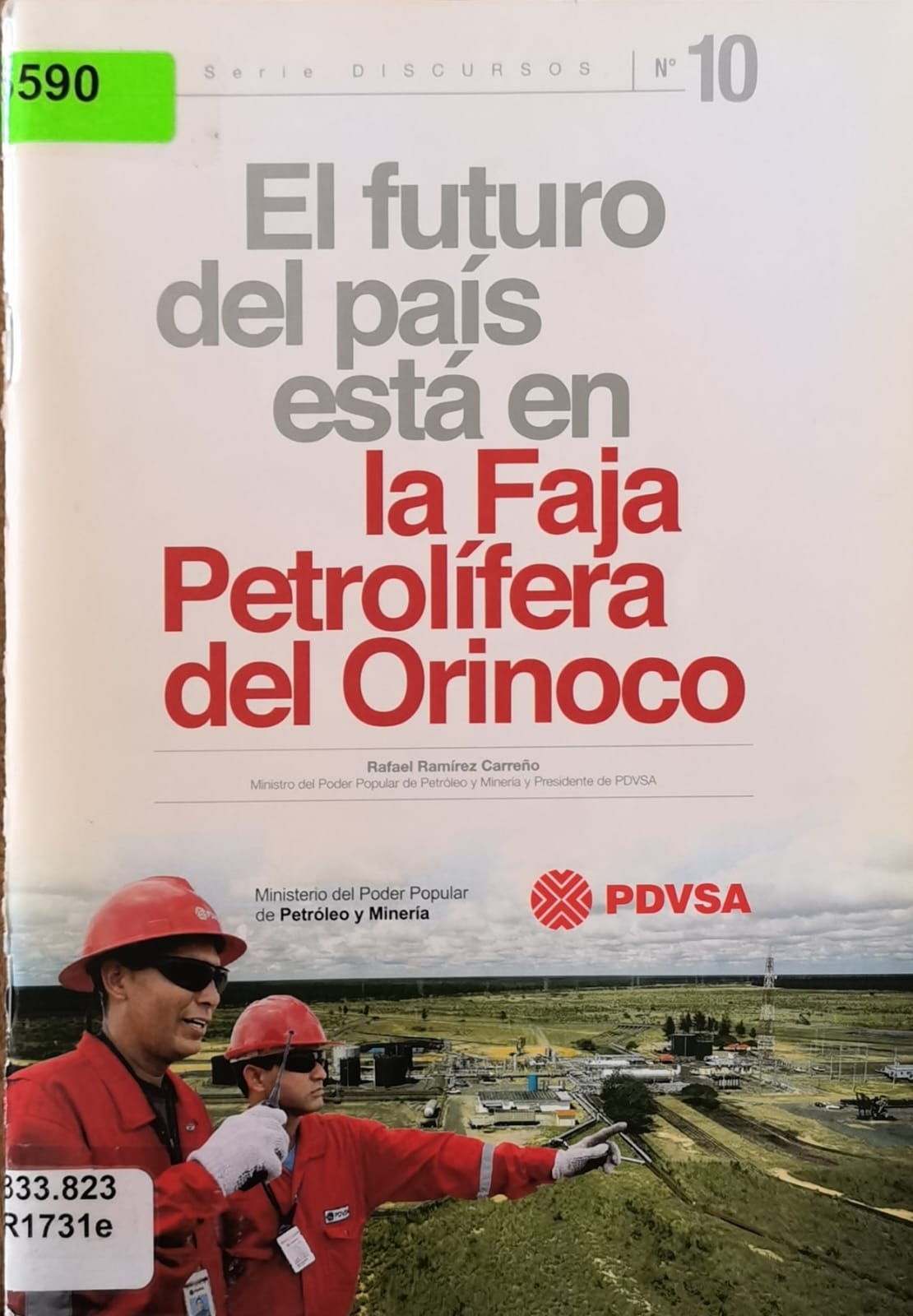 El futuro del país está en la Faja Petrolífera del Orinoco