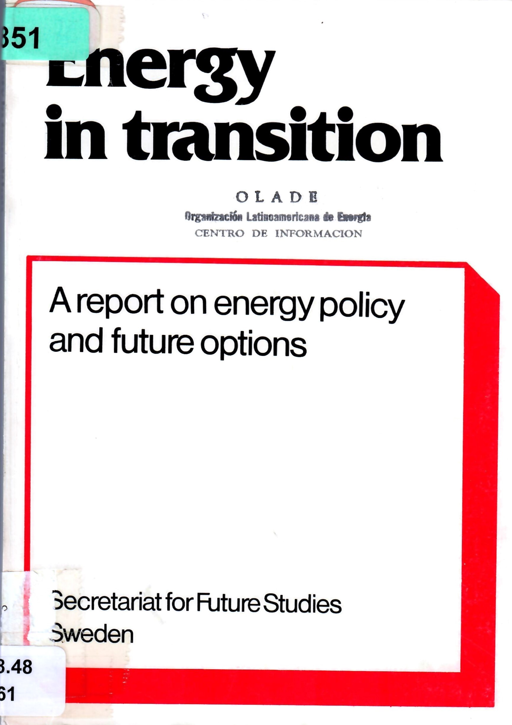 Energy in transition A report on energy policy and future options