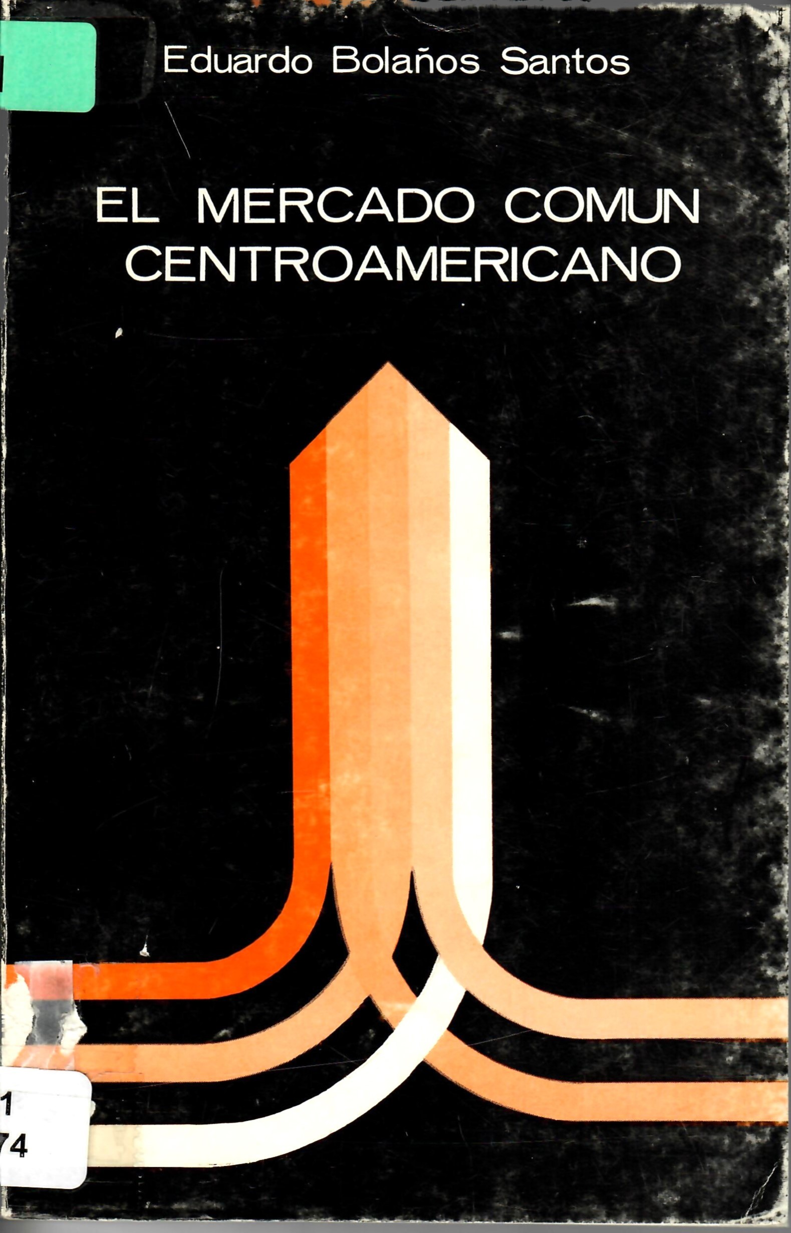 EL MERCADO COMUN CENTROAMERICANO