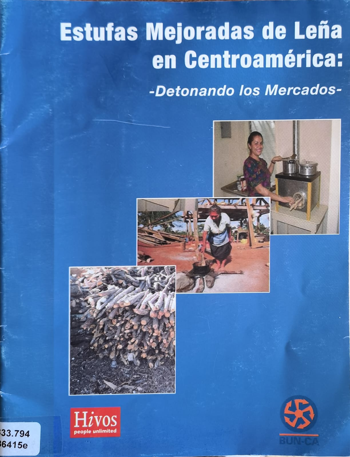 Estufas Mejoradas de Leña en Centroamérica: -Detonando los Mercados-