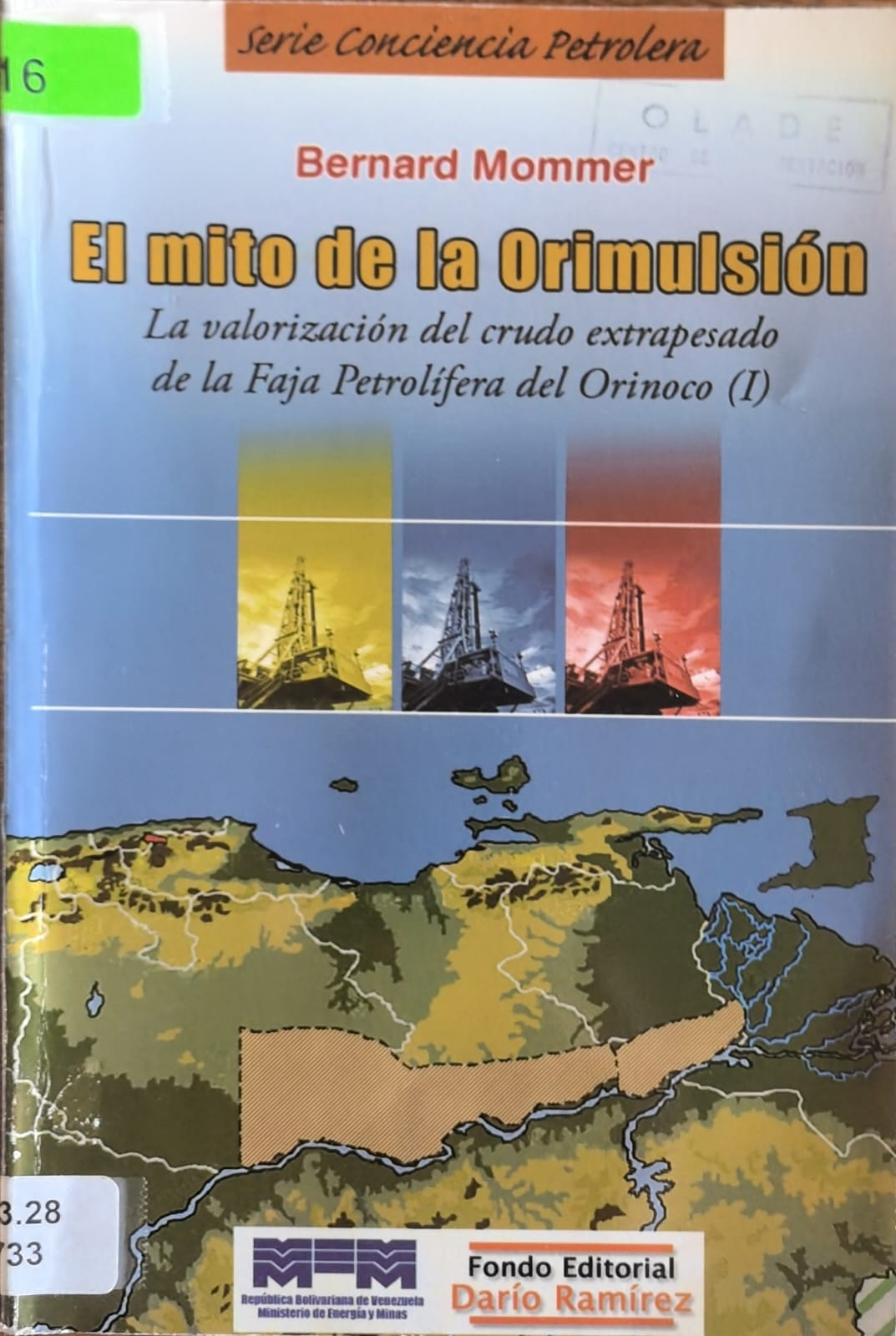 El mito de la Orimulsión:  La valorización del crudo extrapesado de la Faja Petrolífera del Orinoco (I)