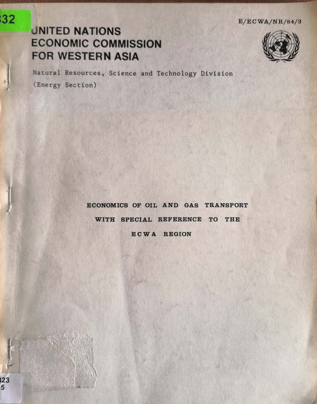 ECONOMICS OF OIL AND GAS TRANSPORT WITH SPECIAL REFERENCE TO THE ECWA REGION