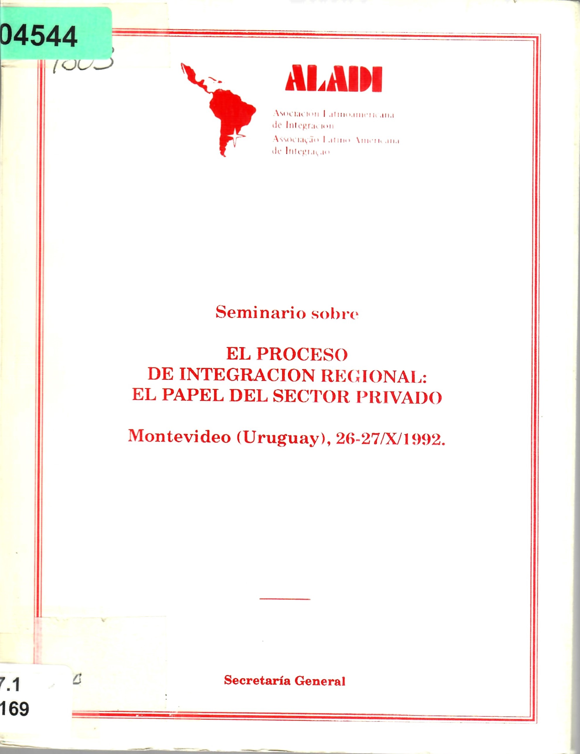 EL PROCESO DE INTEGRACION REGIONAL: EL PAPEL DEL SECTOR PRIVADO