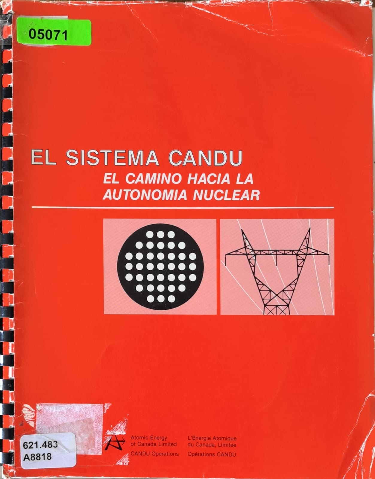 EL SISTEMA CANDU, EL CAMINO HACIA LA AUTONOMIA NUCLEAR