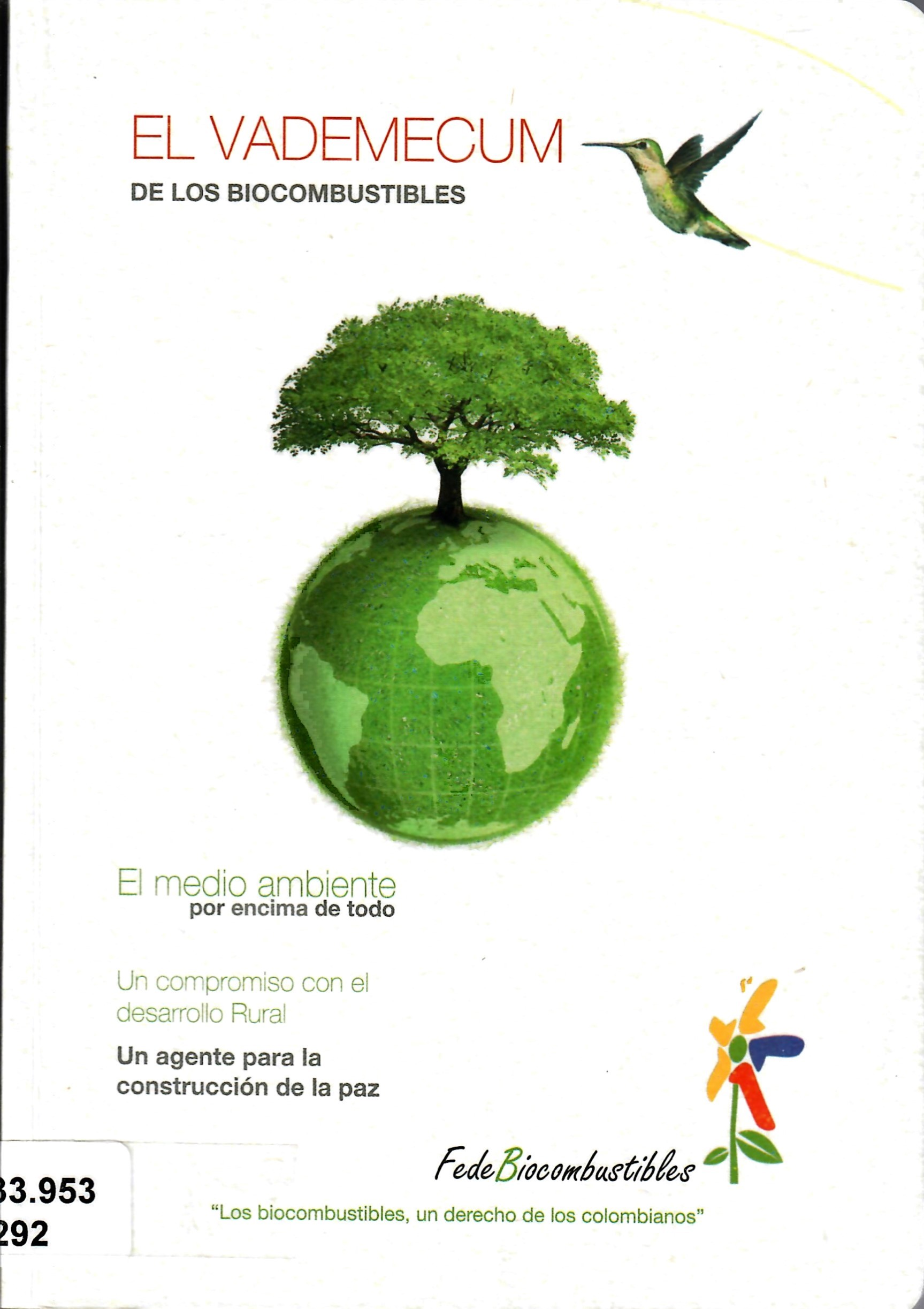 EL VADEMECUM DE LOS BIOCOMBUSTIBLES El medio ambiente por encima de todo