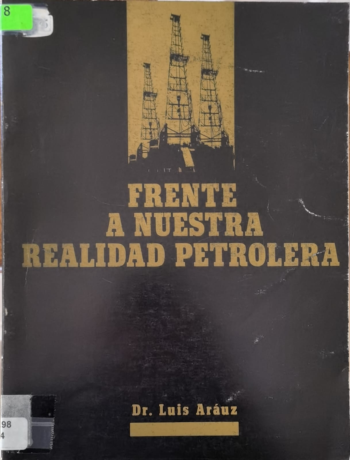 FRENTE A NUESTRA REALIDAD PETROLERA