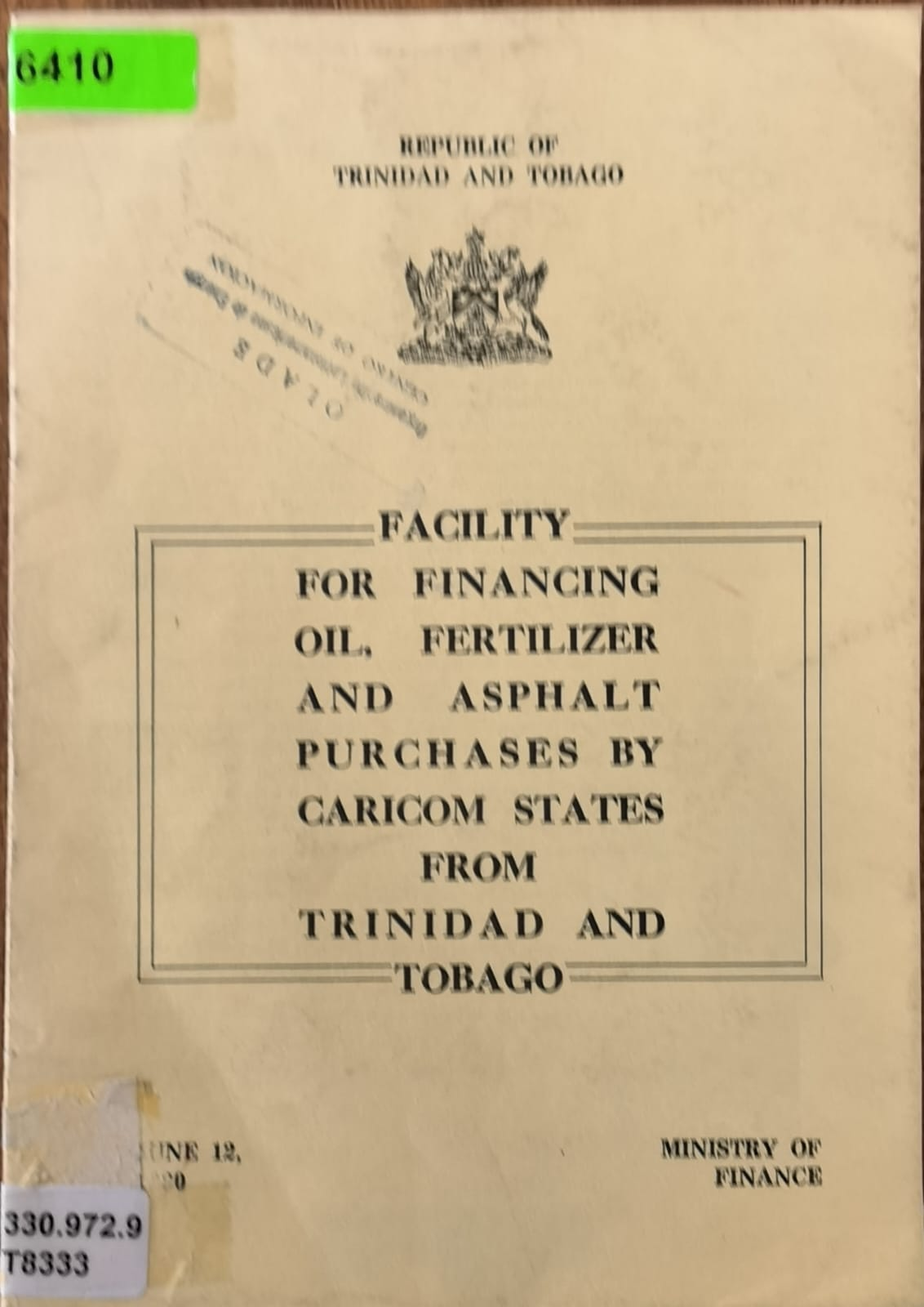 FACILITY FOR FINANCING OIL, FERTILIZER AND ASPHALT PURCHASES BY CARICOM STATES FROM TRINIDAD AND TOBAGO