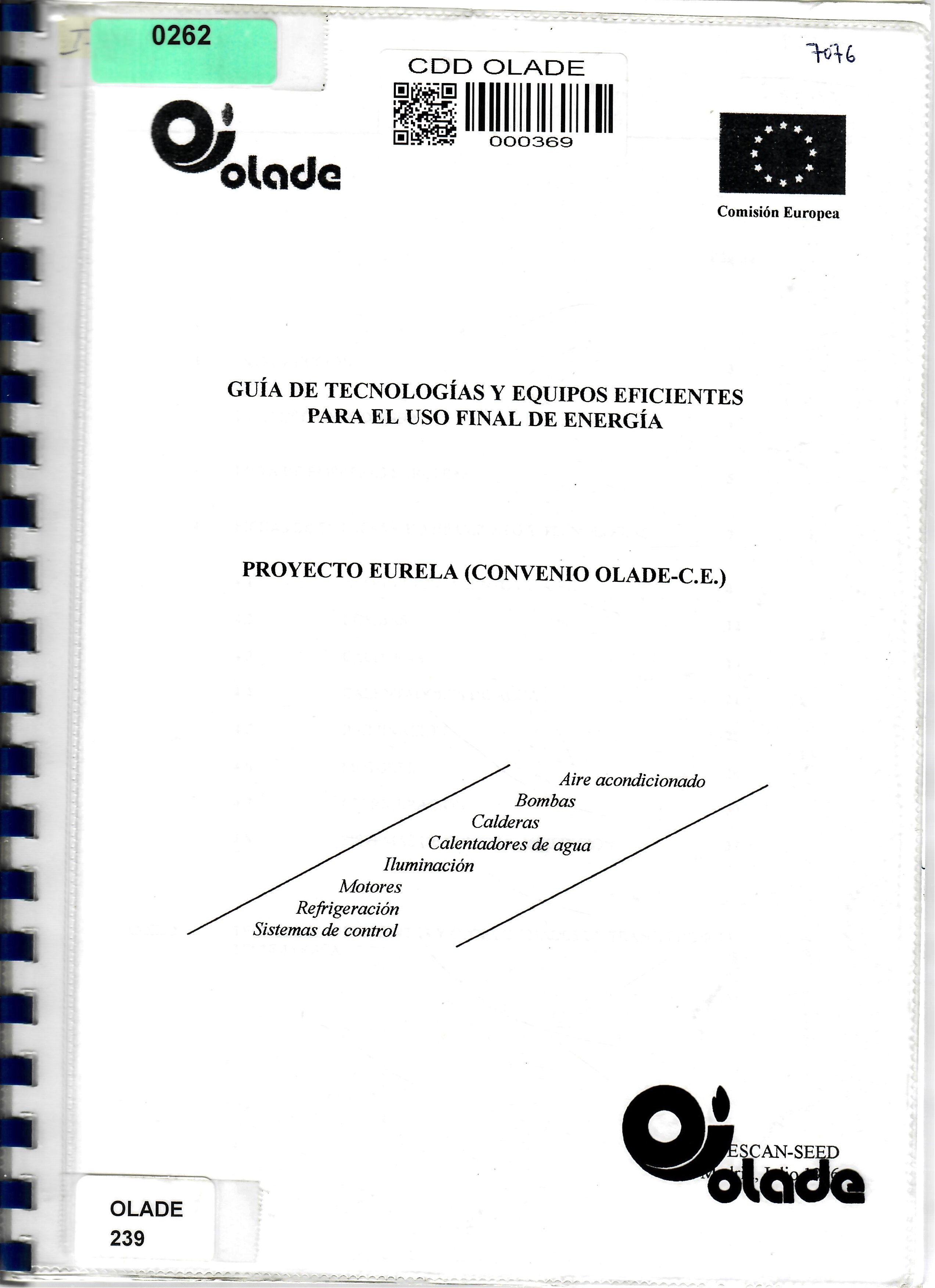 GUÍA DE TECNOLOGÍAS Y EQUIPOS EFICIENTES PARA EL USO FINAL DE ENERGÍA PROYECTO EURELA (CONVENIO OLADE-C.E.)