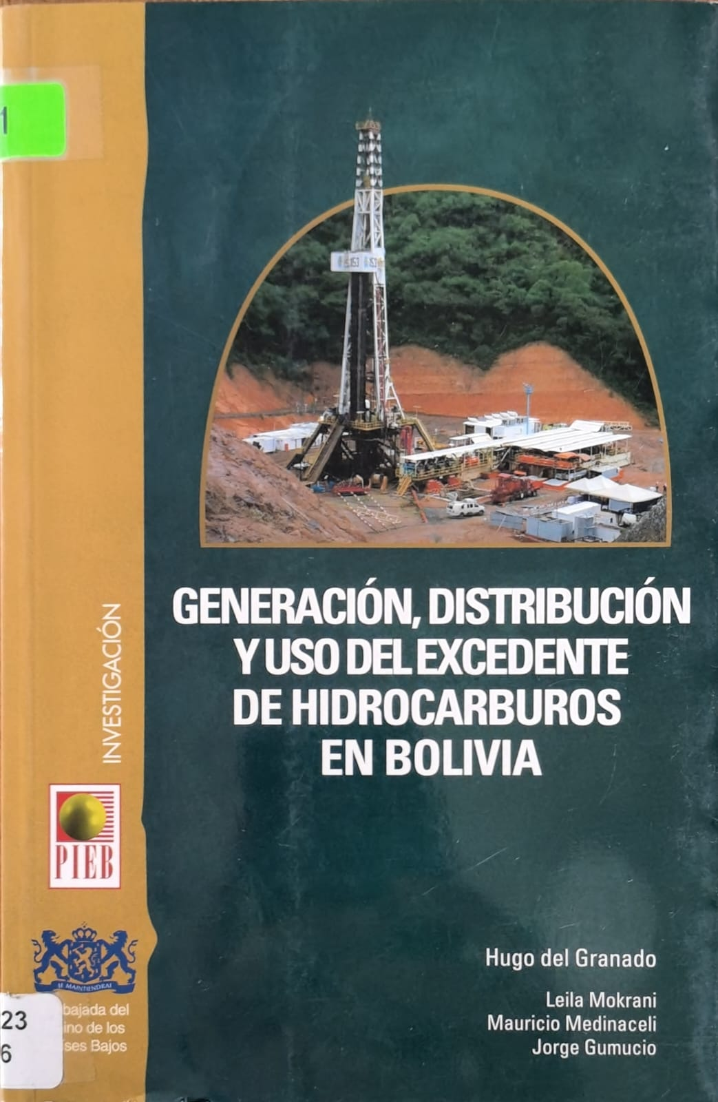 GENERACIÓN, DISTRIBUCIÓN Y USO DEL EXCEDENTE DE HIDROCARBUROS EN BOLIVIA