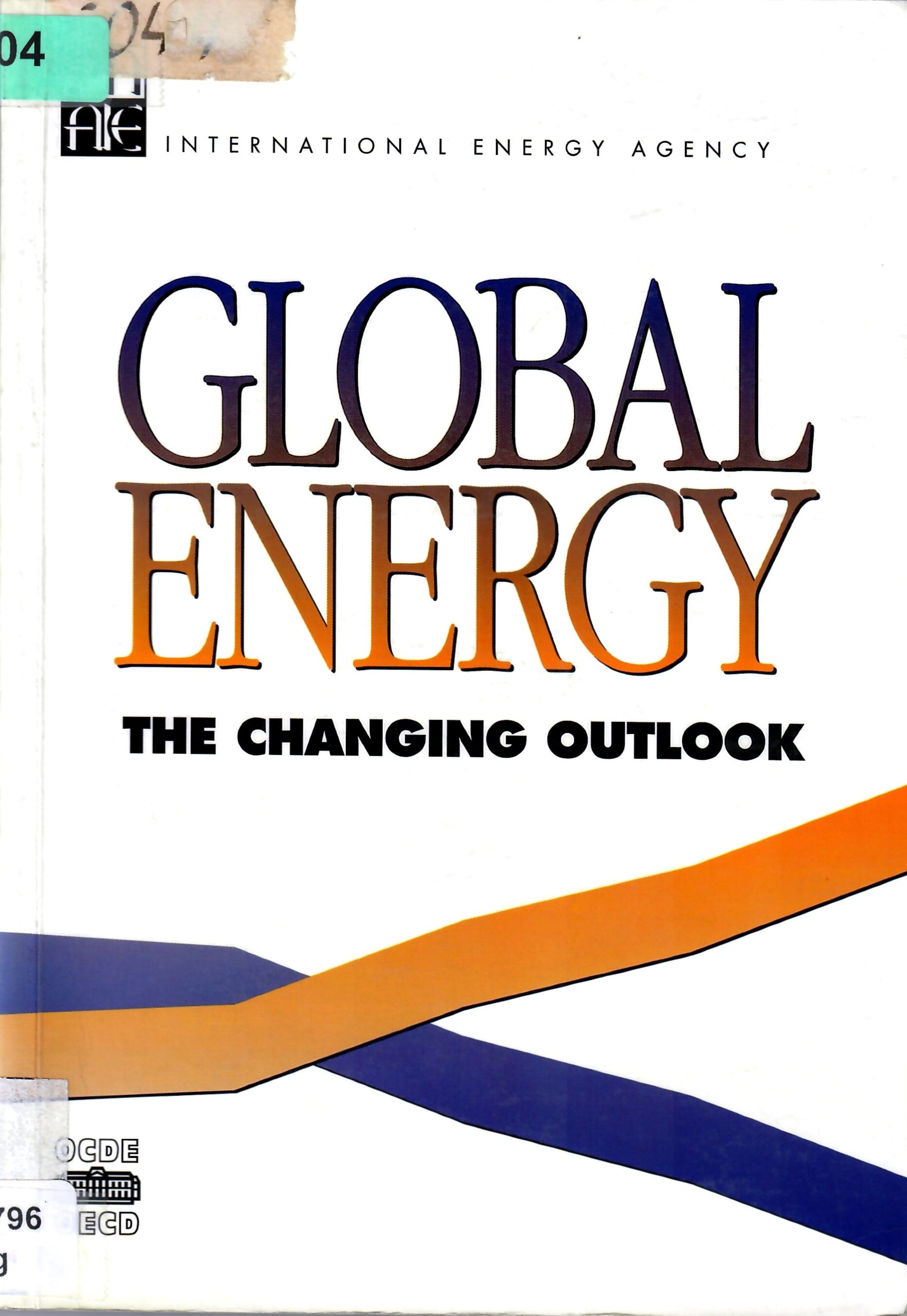 GLOBAL ENERGY  THE CHANGING OUTLOOK