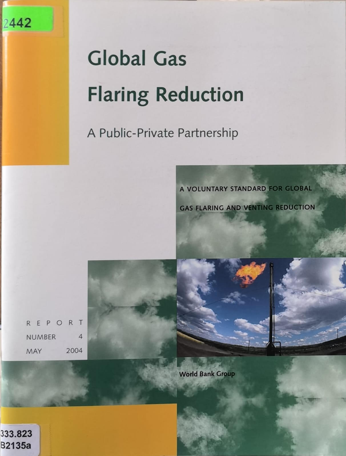 Global Gas Flaring Reduction A Public-Private Partnership