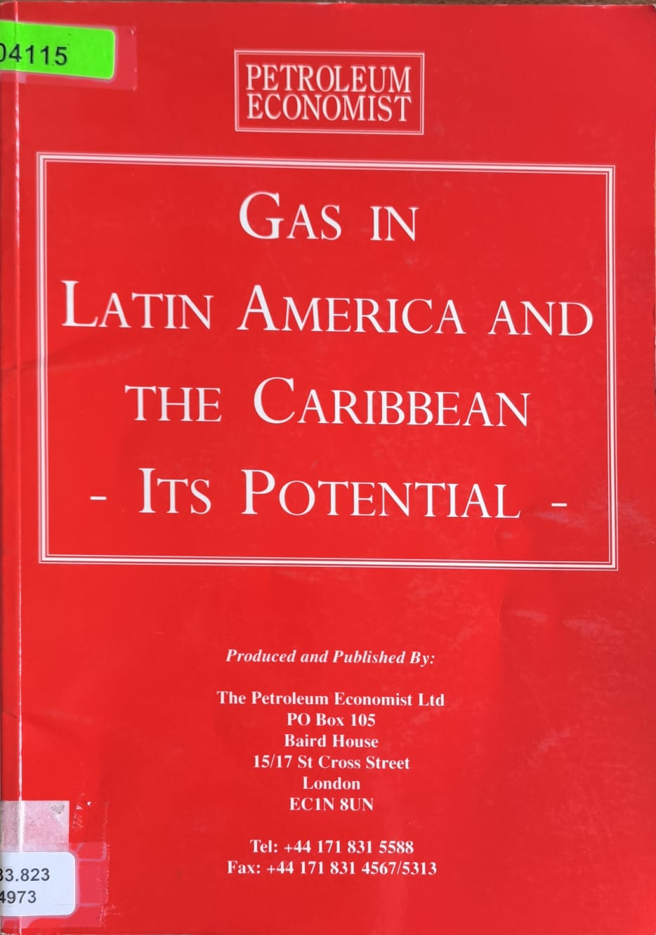 GAS IN LATIN AMERICA AND THE CARIBBEAN - ITS POTENTIAL -