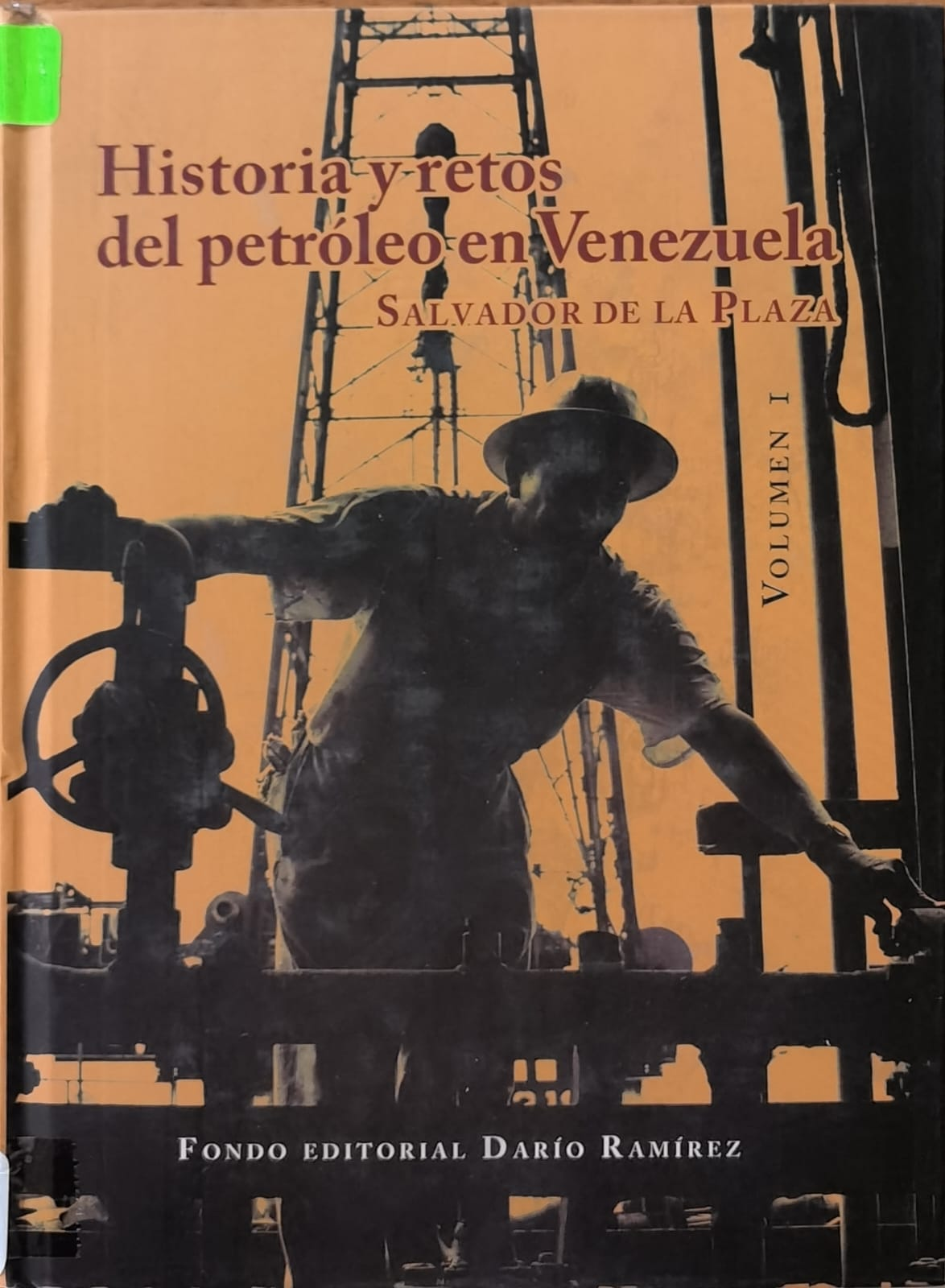 Historia y-retos del petróleo en Venezuela, Vol 2
