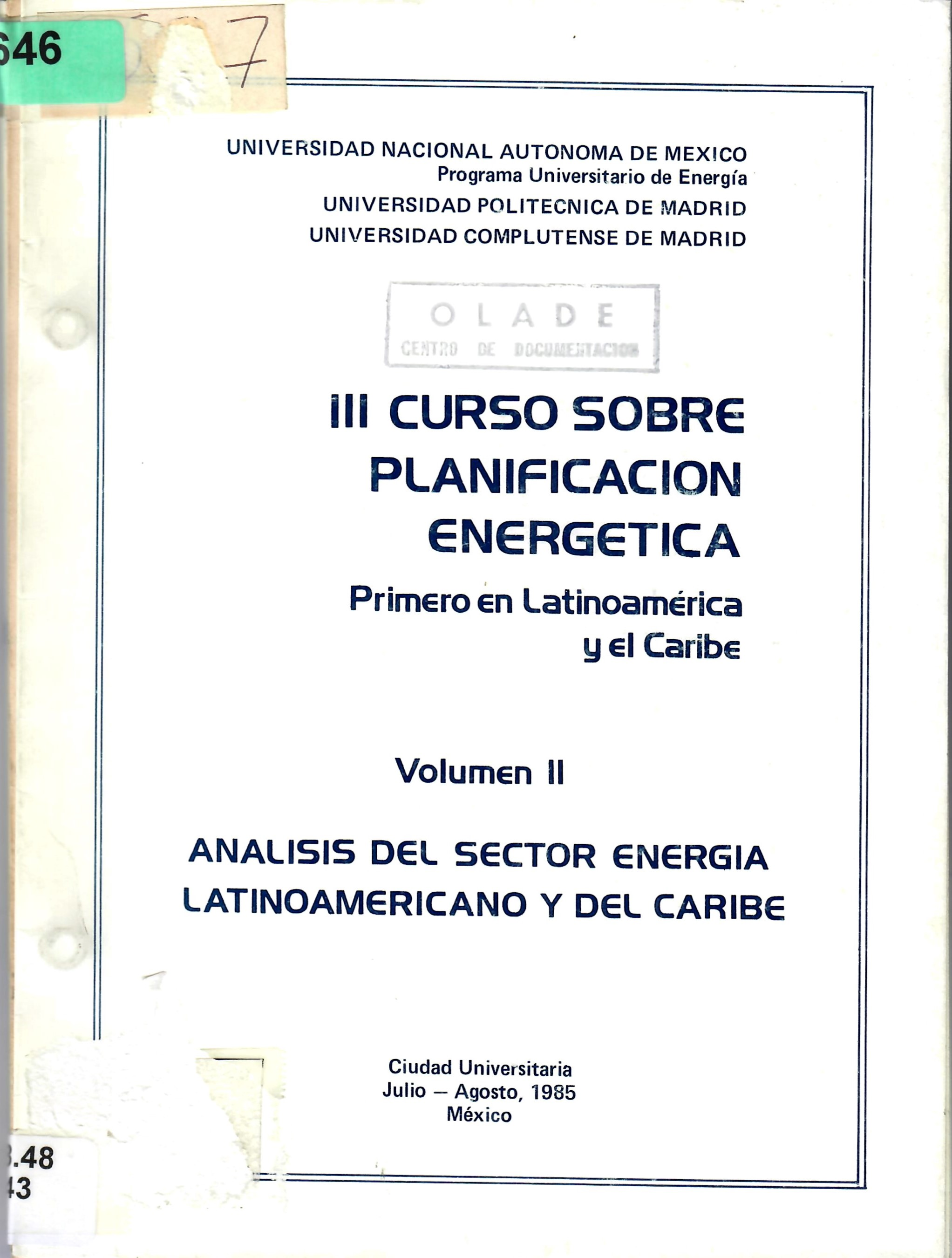 III CURSO SOBRE PLANIFICACION ENERGETICA Primero En Latinoamérica y El Caribe Volumen II ANALISIS DEL SECTOR ENERGIA LATINOAMERICANO Y DEL CARIBE