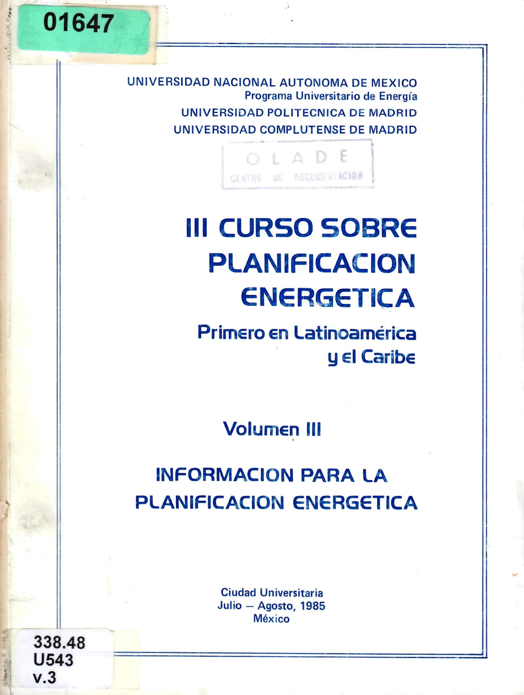 III CURSO SOBRE PLANIFICACION ENERGETICA Primero En Latinoamérica y El Caribe Volumen III INFORMACION PARA LA PLANIFICACION ENERGETICA