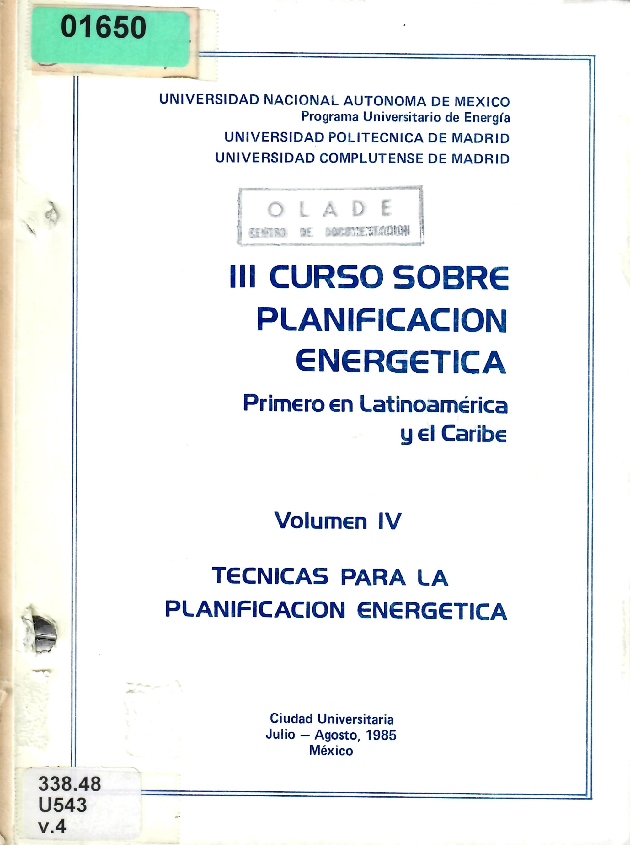 III CURSO SOBRE PLANIFICACION ENERGETICA Primero En Latinoamérica y El Caribe Volumen IV TECNICAS PARA LA PLANIFICACION ENERGETICA