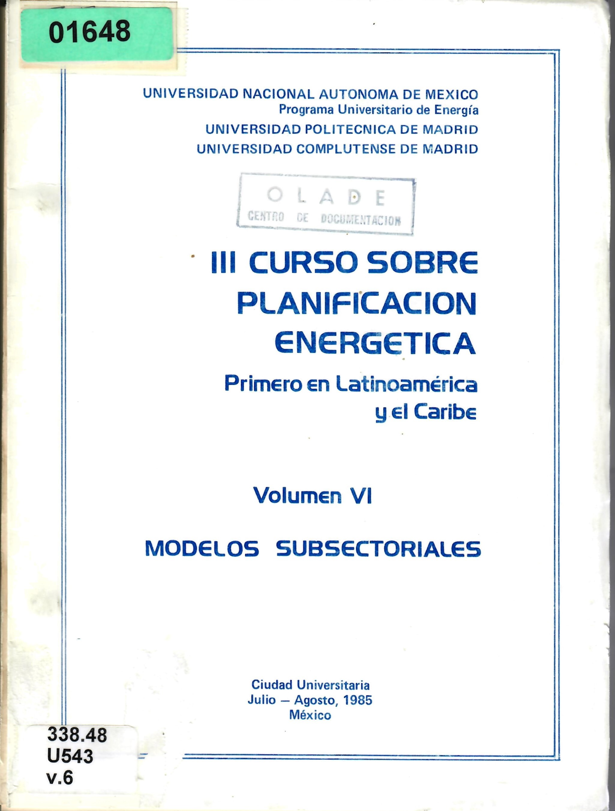 III CURSO SOBRE PLANIFICACION ENERGETICA Primero En Latinoamérica y El Caribe Volumen VI MODELOS SUBSECTORIALES