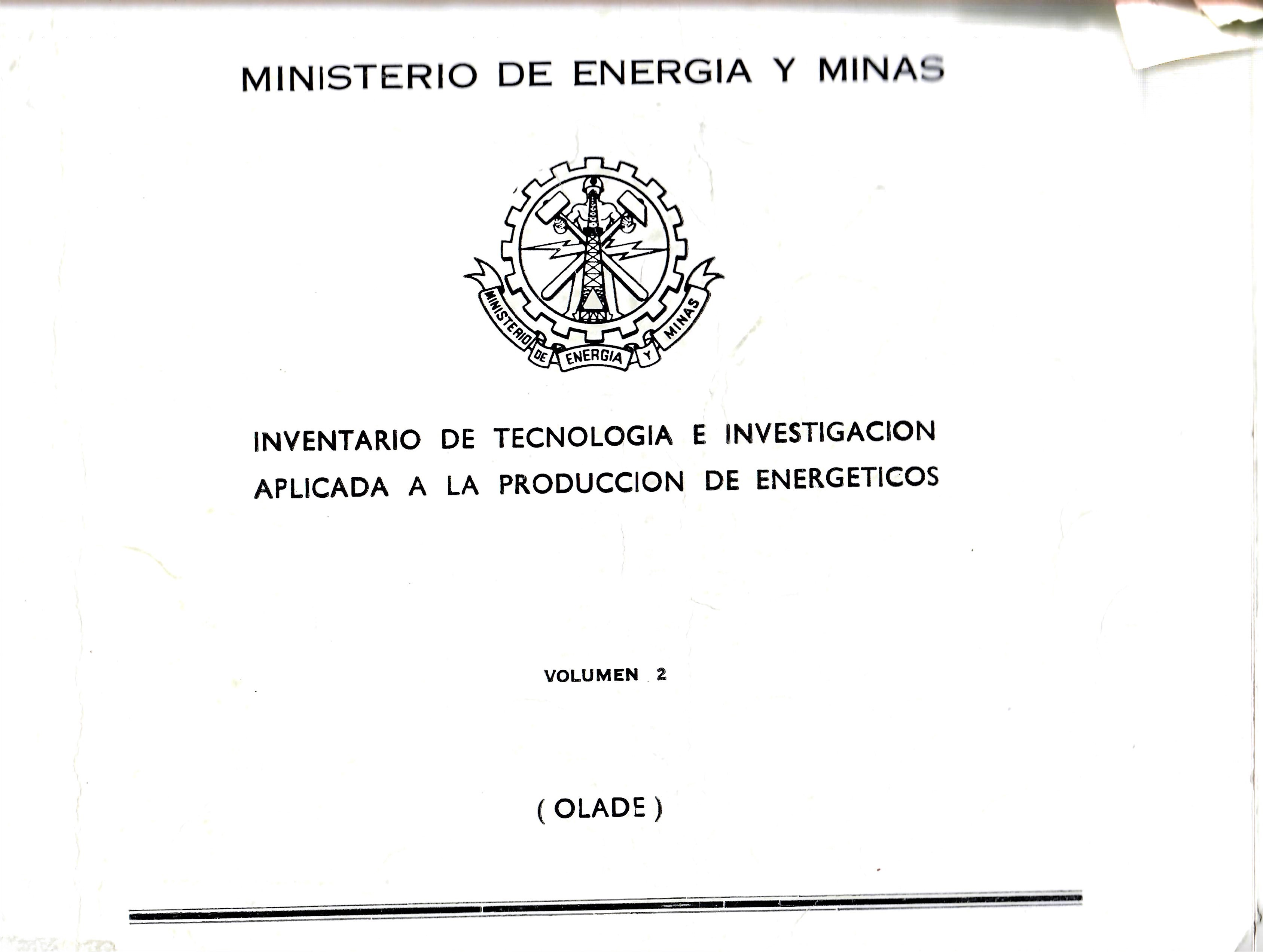 INVENTARIO DE TECNOLOGIA E INVESTIGACION APLICADA A LA PRODUCCION DE ENERGETICOS VOLUMEN 2