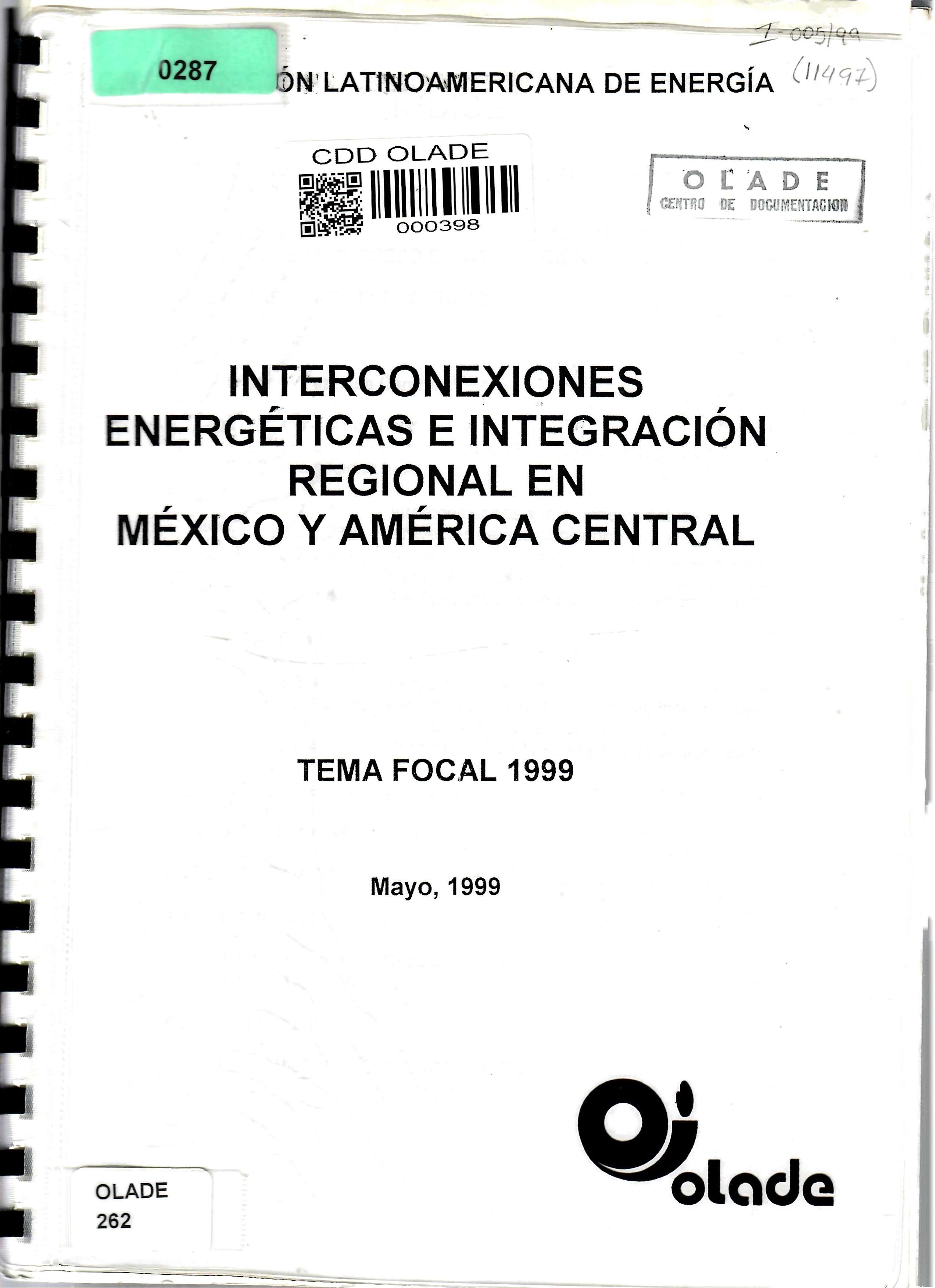 INTERCONEXIONES ENERGÉTICAS E INTEGRACIÓN REGIONAL EN MÉXICO Y AMÉRICA CENTRAL TEMA FOCAL 1999
