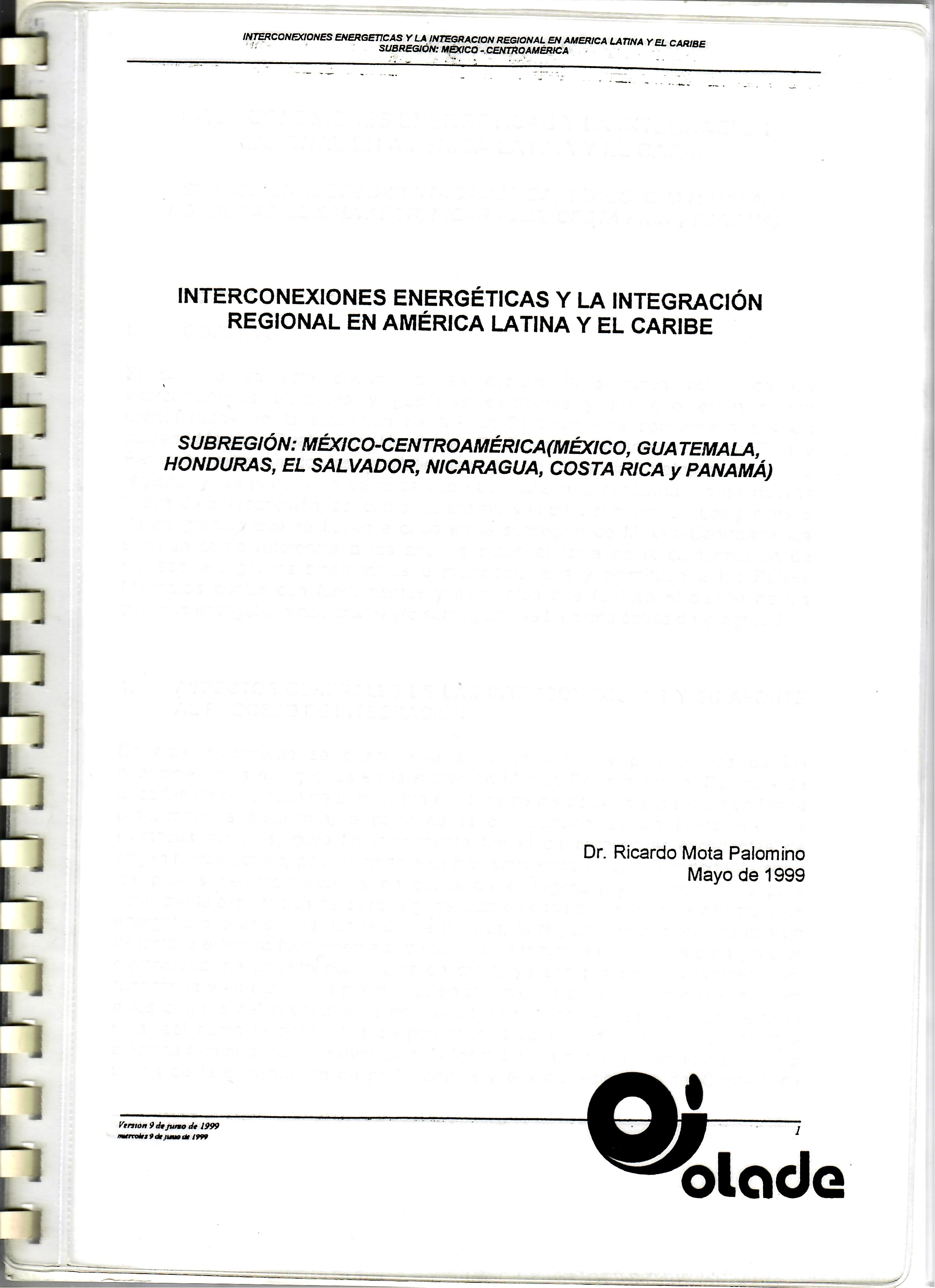 INTERCONEXIONES ENERGÉTICAS Y LA INTEGRACIÓN REGIONAL EN AMÉRICA LATINA Y EL CARIBE SUBREGIÓN: MÉXICO-CENTROAMÉRICA(MÉXICO, GUATEMALA, HONDURAS, EL SALVADOR, NICARAGUA, COSTA RICA y PANAMÁ)