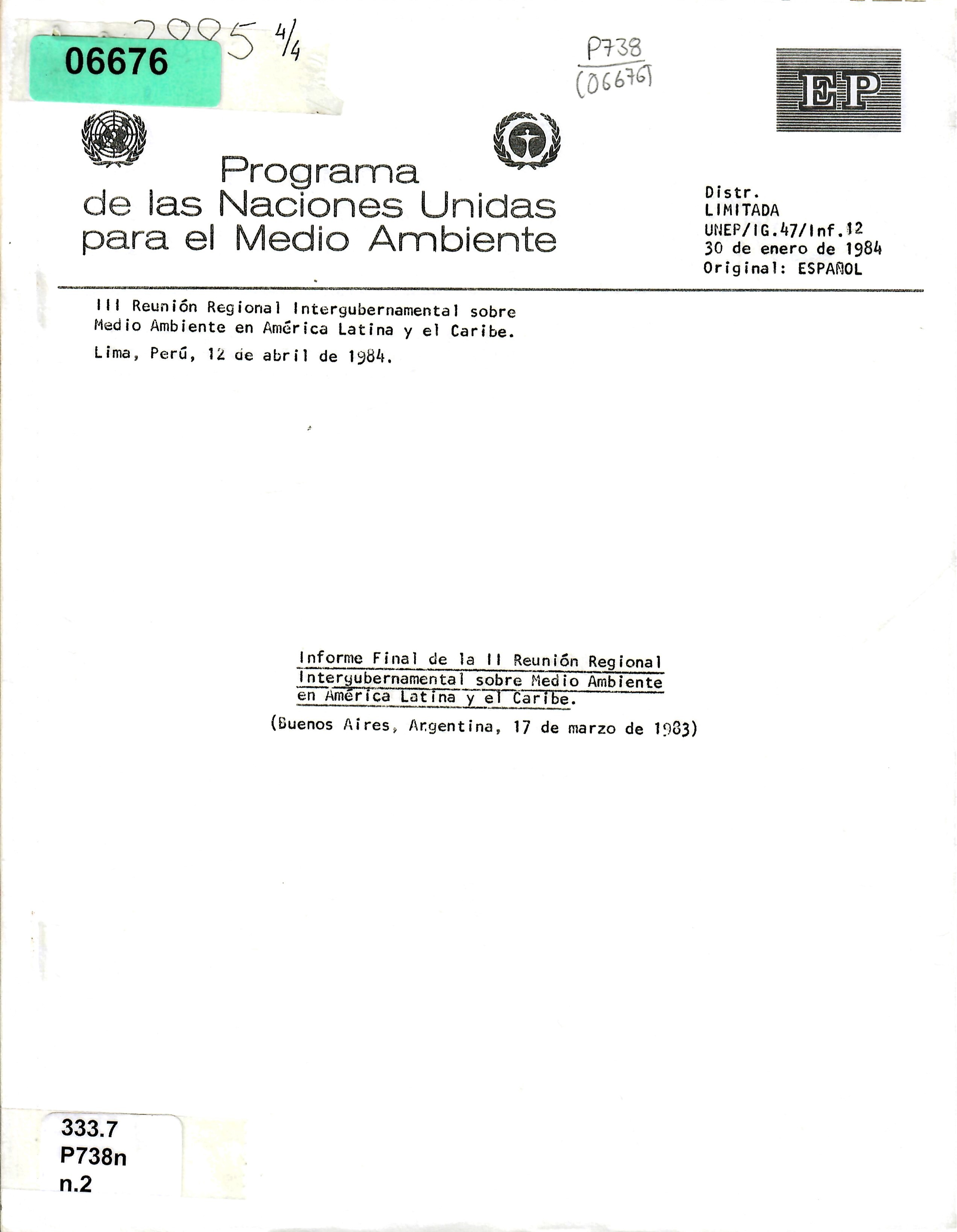 Informe Final de la I1 Reunión Regional Intergubernamental sobre Medio Ambiente en America Latina y el Caribe.