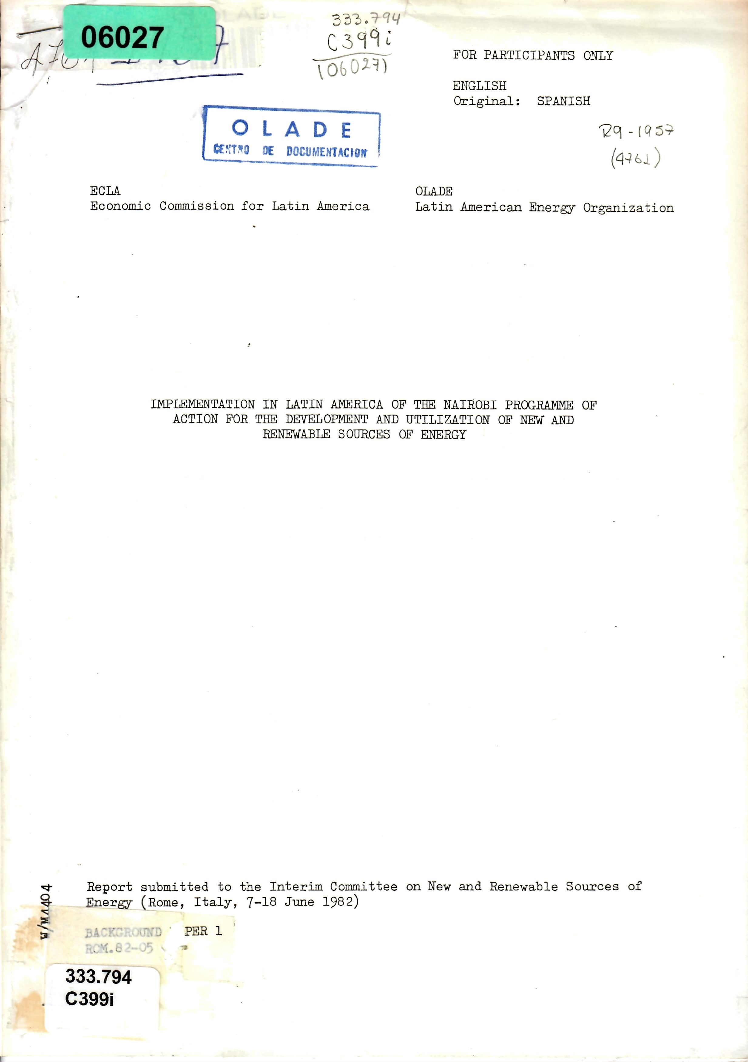 IMPLEMENTATION IN LATIN AMERICA OF THE NAIROBI PROGRAMME OF ACTION FOR THE DEVELOPMENT AND UTILIZATION OF NEW AND ACTION FOR THE DEVELOPMENT AND UTILIZATION OF NEW AND
