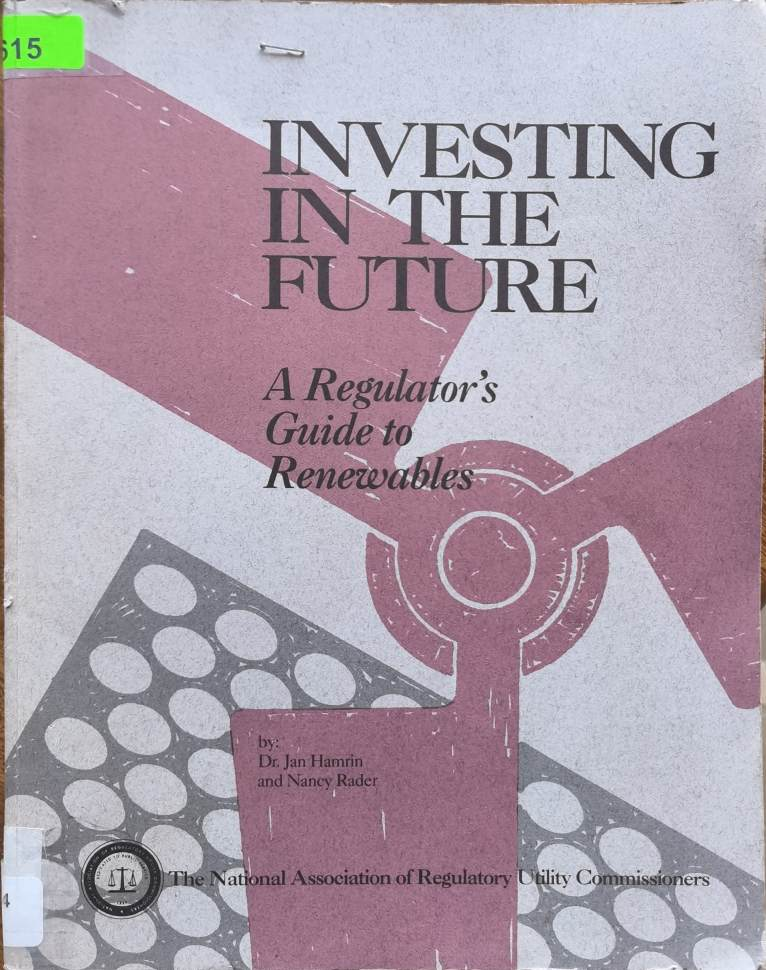 INVESTING IN THE FUTURE A Regulator's Guide to Renewables
