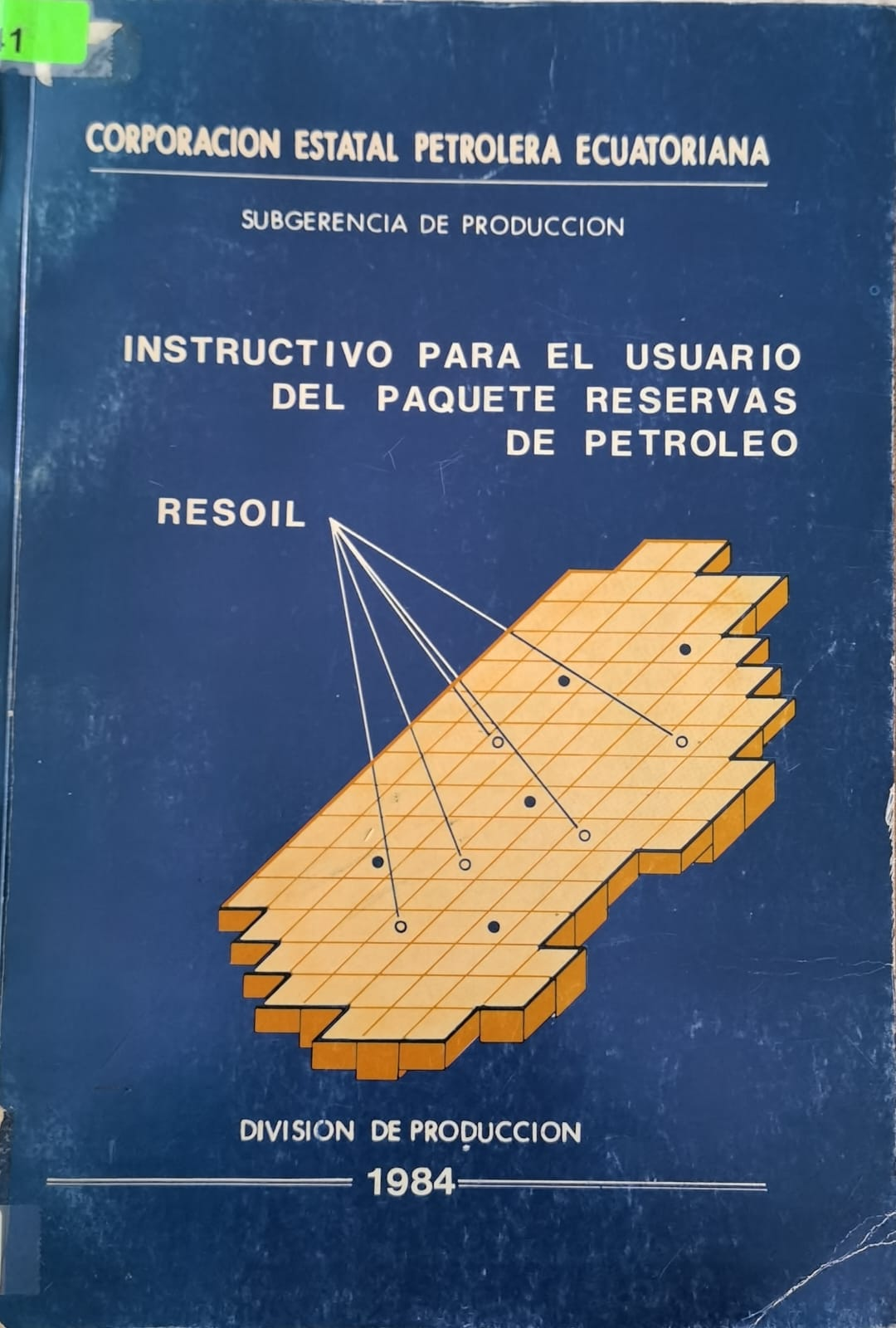 INSTRUCTIVO PARA EL USUARIO DEL PAQUETE RESERVAS DE PETROLEO RESOIL