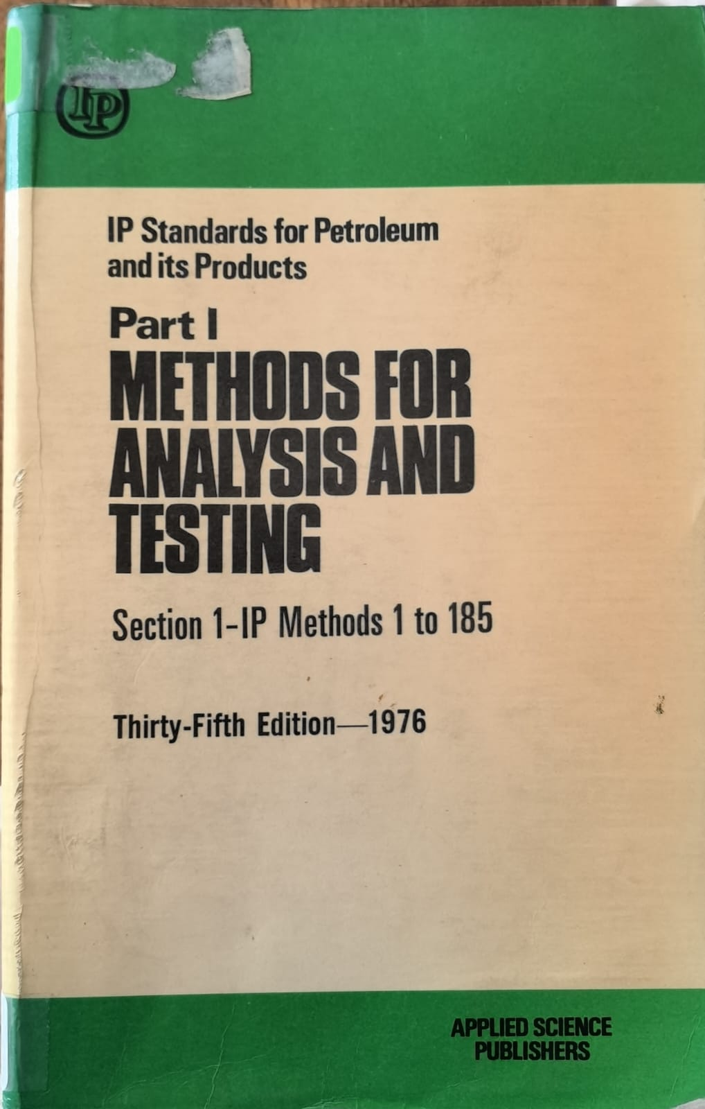 IP Standards for Petroleum and its Products Part I: METHODS FOR ANALYSIS AND TESTING
