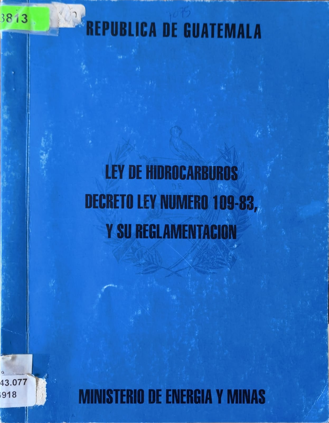 LEY DE HIDROCARBUROS DE DECRETO LEY NUMERO 109-83, Y SU REGLAMENTACION