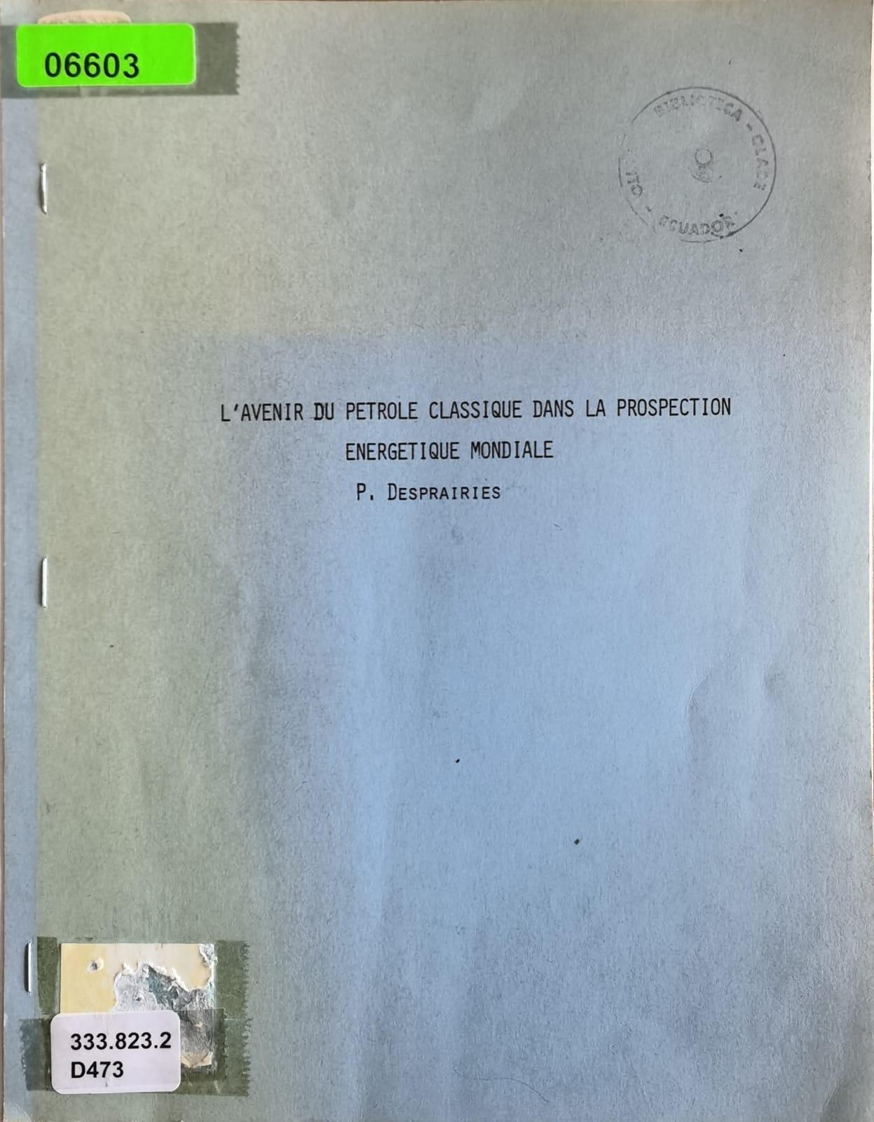 L'AVENIR DU PETROLE CLASSIQUE DANS LA PROSPECTION ENERGETIQUE MONDIALE