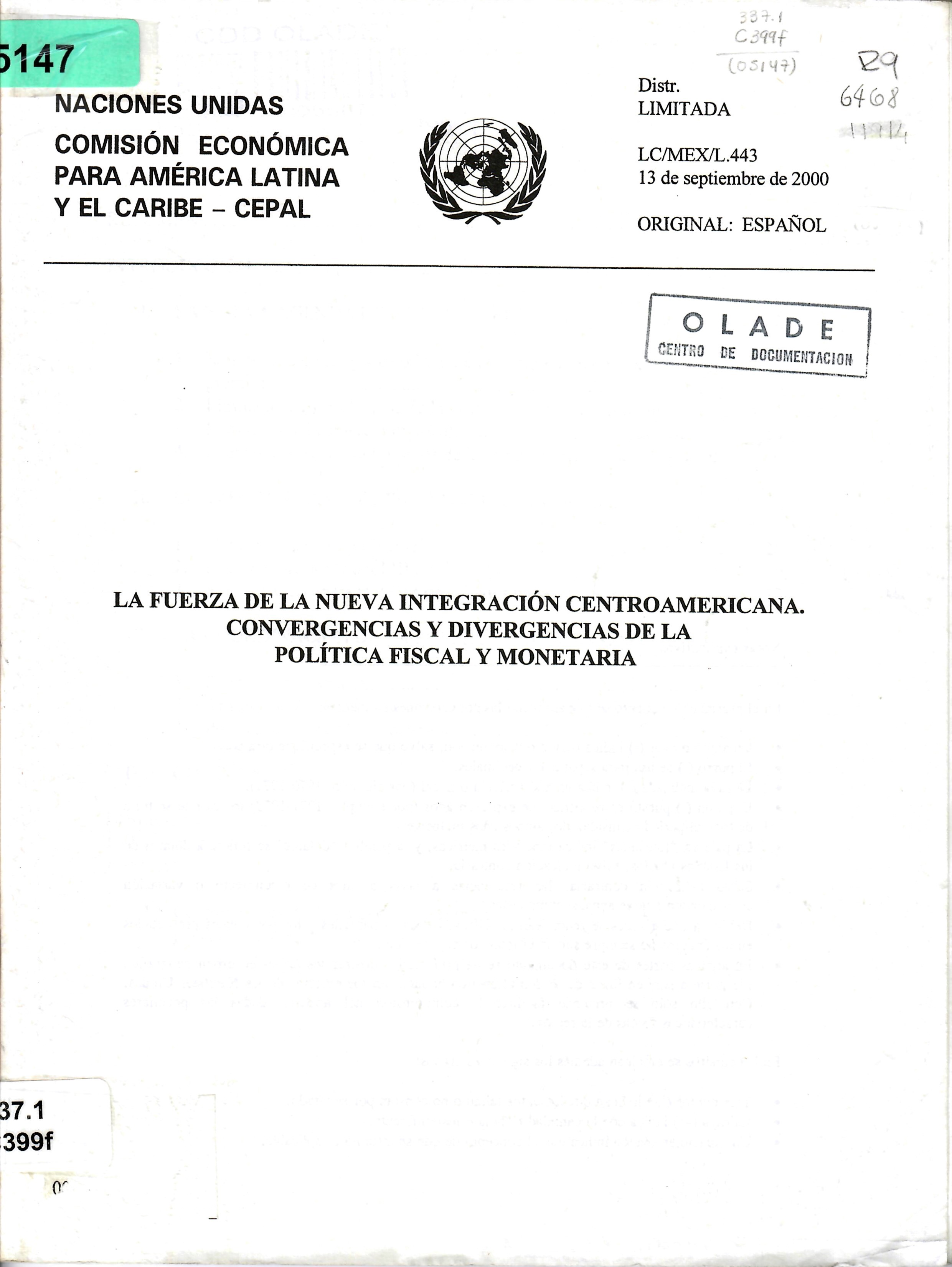 LA FUERZA DE LA NUEVA INTEGRACIÓN CENTROAMERICANA. CONVERGENCIAS Y DIVERGENCIAS DE LA POLÍTICA FISCAL Y MONETARIA